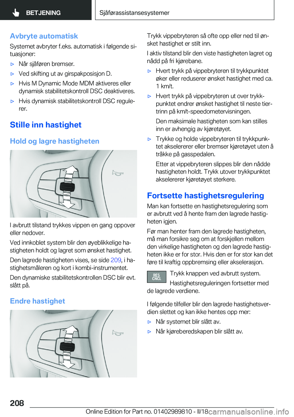 BMW M5 2018  InstruksjonsbØker (in Norwegian) �A�v�b�r�y�t�e��a�u�t�o�m�a�t�i�s�k
�S�y�s�t�e�m�e�t� �a�v�b�r�y�t�e�r� �f�.�e�k�s�.� �a�u�t�o�m�a�t�i�s�k� �i� �f�