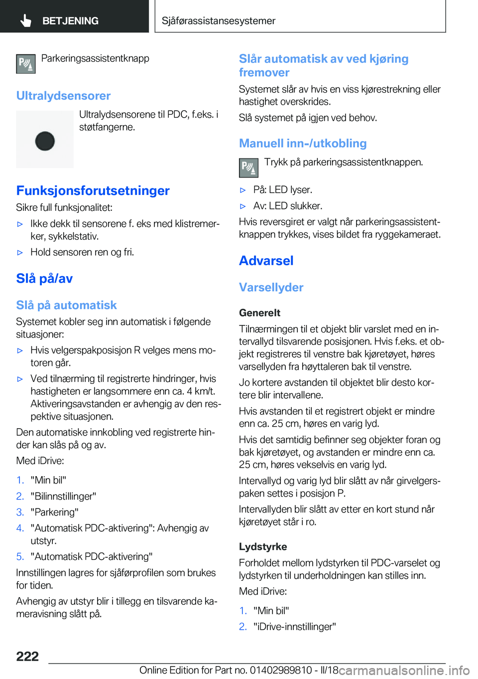 BMW M5 2018  InstruksjonsbØker (in Norwegian) �P�a�r�k�e�r�i�n�g�s�a�s�s�i�s�t�e�n�t�k�n�a�p�p
�U�l�t�r�a�l�y�d�s�e�n�s�o�r�e�r �U�l�t�r�a�l�y�d�s�e�n�s�o�r�e�n�e� �t�i�l� �P�D�C�,� �f�.�e�k�s�.� �i
�s�t�