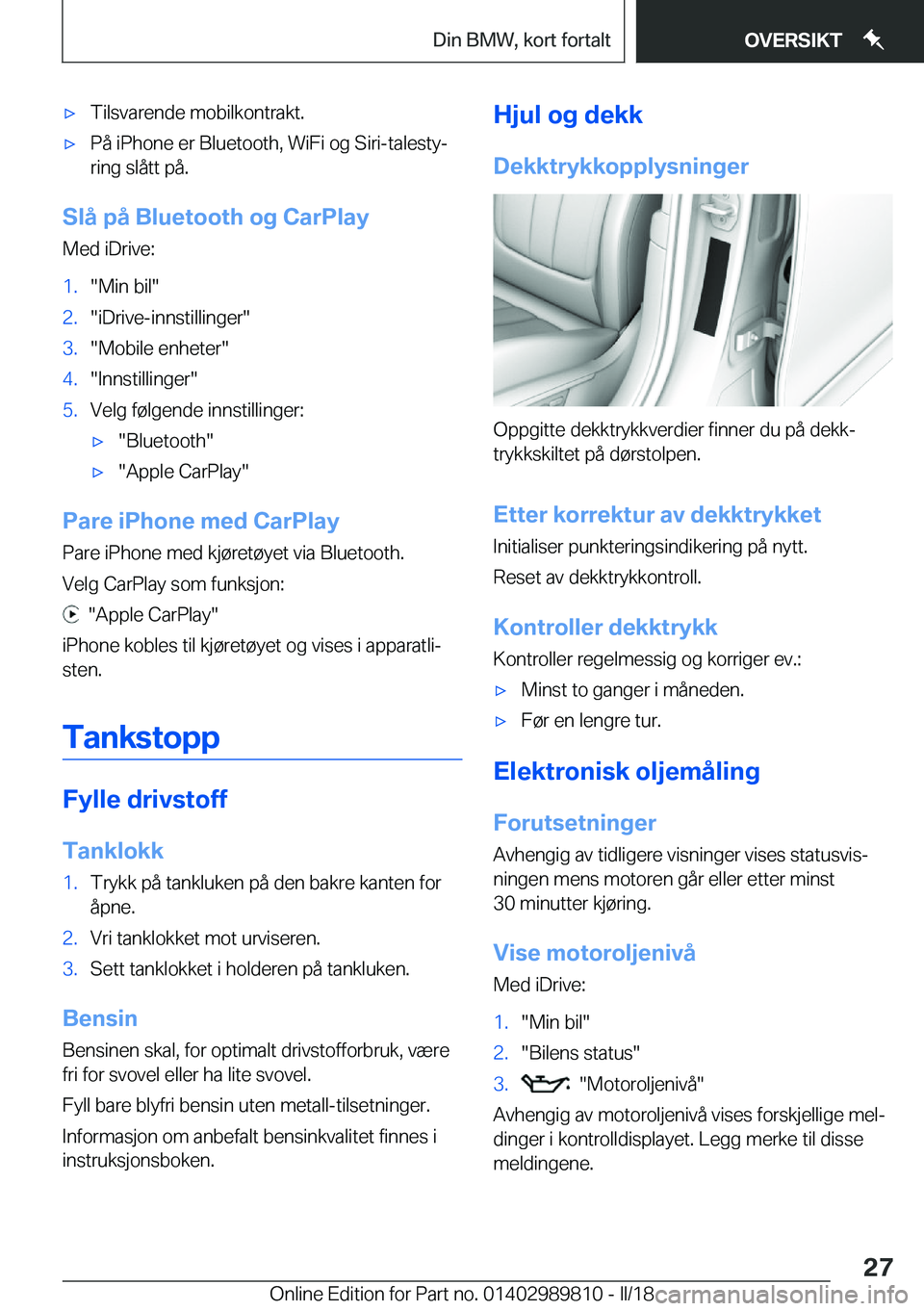 BMW M5 2018  InstruksjonsbØker (in Norwegian) 'x�T�i�l�s�v�a�r�e�n�d�e� �m�o�b�i�l�k�o�n�t�r�a�k�t�.'x�P�å� �i�P�h�o�n�e� �e�r� �B�l�u�e�t�o�o�t�h�,� �W�i�F�i� �o�g� �S�i�r�i�-�t�a�l�e�s�t�yj�r�i�n�g� �s�l�å�t�t� �p�å�.
�S�l�å��p�å