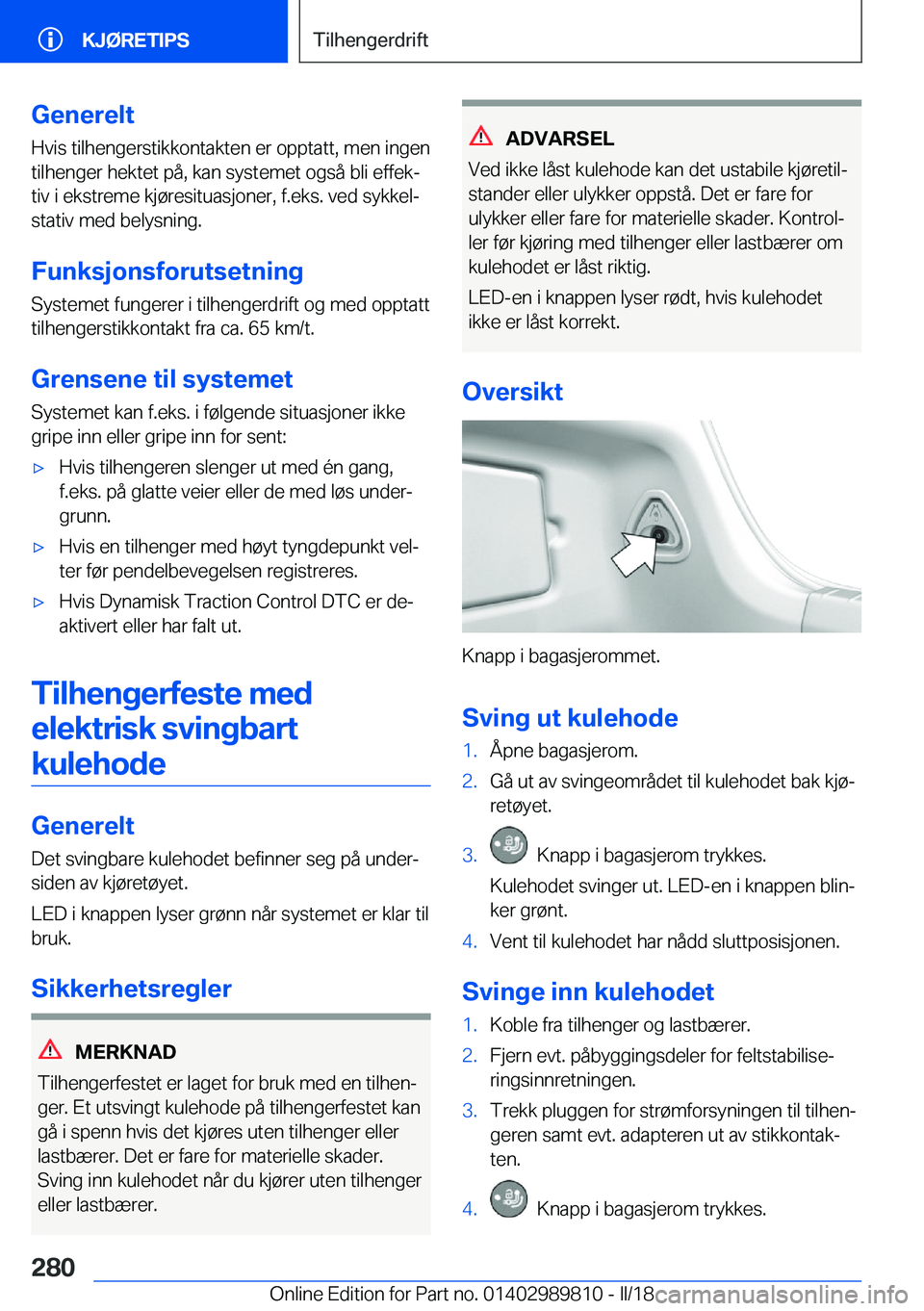 BMW M5 2018  InstruksjonsbØker (in Norwegian) �G�e�n�e�r�e�l�t�H�v�i�s� �t�i�l�h�e�n�g�e�r�s�t�i�k�k�o�n�t�a�k�t�e�n� �e�r� �o�p�p�t�a�t�t�,� �m�e�n� �i�n�g�e�n
�t�i�l�h�e�n�g�e�r� �h�e�k�t�e�t� �p�å�,� �k�a�n� �s�y�s�t�e�m�e�t� �o�g�s�å� �b�l�