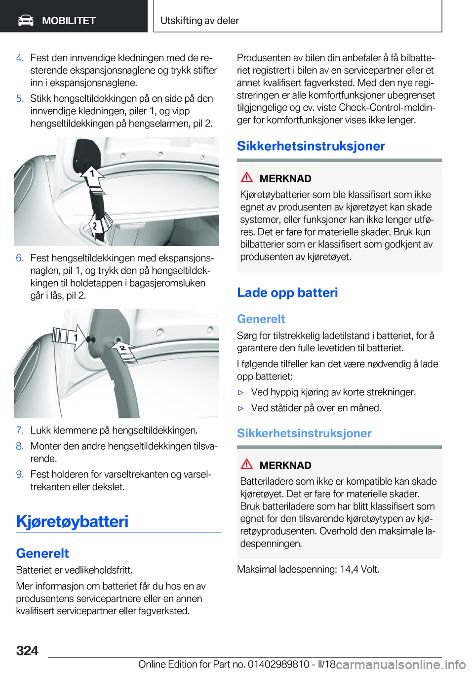 BMW M5 2018  InstruksjonsbØker (in Norwegian) �4�.�F�e�s�t� �d�e�n� �i�n�n�v�e�n�d�i�g�e� �k�l�e�d�n�i�n�g�e�n� �m�e�d� �d�e� �r�ej�s�t�e�r�e�n�d�e� �e�k�s�p�a�n�s�j�o�n�s�n�a�g�l�e�n�e� �o�g� �t�r�y�k�k� �s�t�i�f�t�e�r
�i�n�n� �i� �e�k�s�p�a�n�