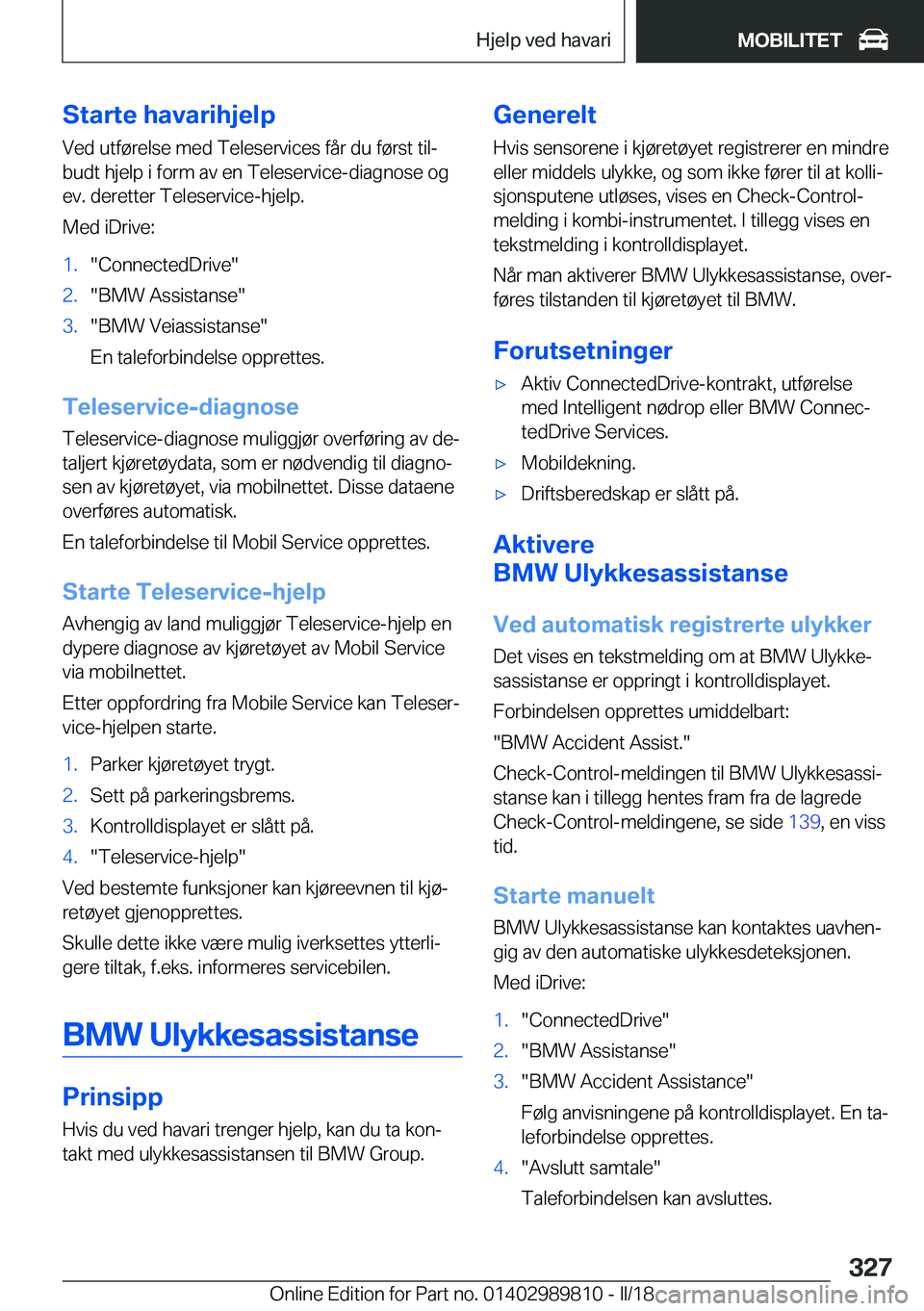 BMW M5 2018  InstruksjonsbØker (in Norwegian) �S�t�a�r�t�e��h�a�v�a�r�i�h�j�e�l�p�V�e�d� �u�t�f�