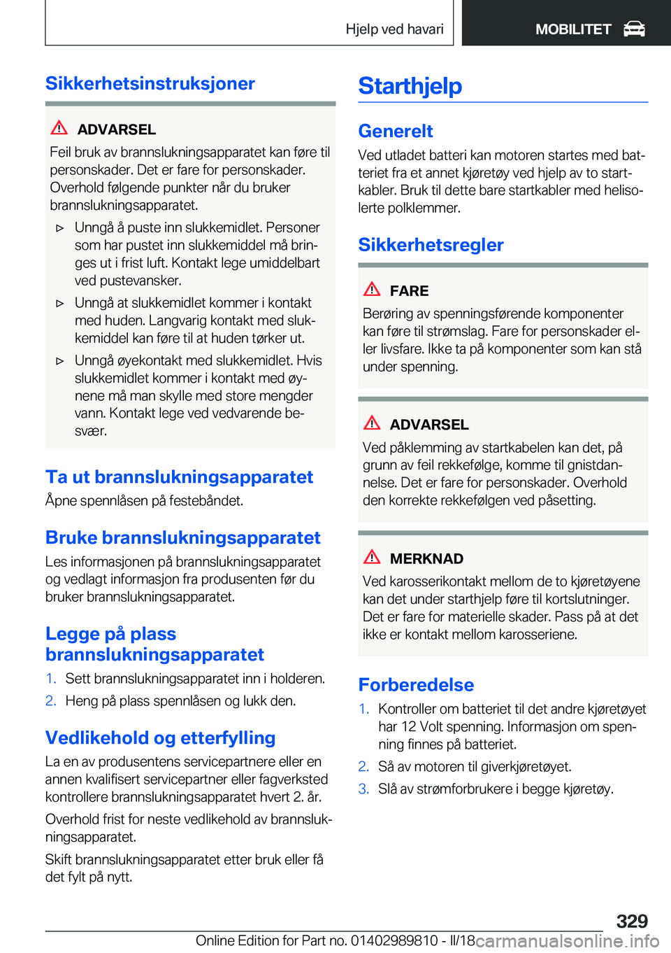 BMW M5 2018  InstruksjonsbØker (in Norwegian) �S�i�k�k�e�r�h�e�t�s�i�n�s�t�r�u�k�s�j�o�n�e�r
�A�D�V�A�R�S�E�L
�F�e�i�l� �b�r�u�k� �a�v� �b�r�a�n�n�s�l�u�k�n�i�n�g�s�a�p�p�a�r�a�t�e�t� �k�a�n� �f�