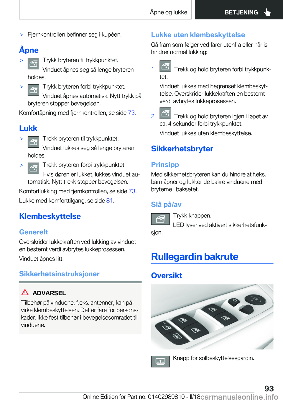 BMW M5 2018  InstruksjonsbØker (in Norwegian) 'x�F�j�e�r�n�k�o�n�t�r�o�l�l�e�n� �b�e�f�i�n�n�e�r� �s�e�g� �i� �k�u�p�é�e�n�.
�