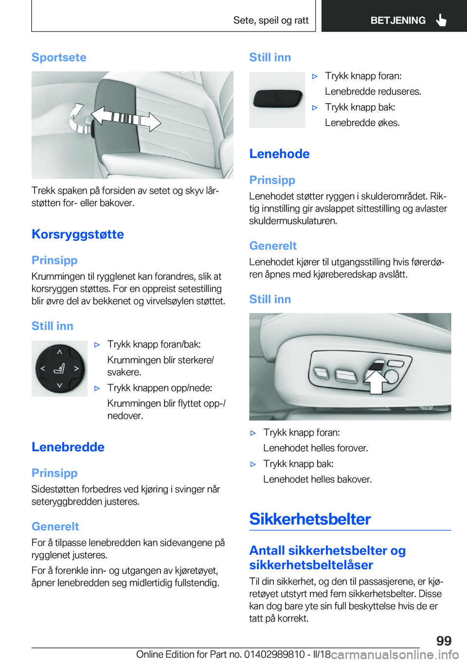 BMW M5 2018  InstruksjonsbØker (in Norwegian) �S�p�o�r�t�s�e�t�e
�T�r�e�k�k� �s�p�a�k�e�n� �p�å� �f�o�r�s�i�d�e�n� �a�v� �s�e�t�e�t� �o�g� �s�k�y�v� �l�å�rj�s�t�