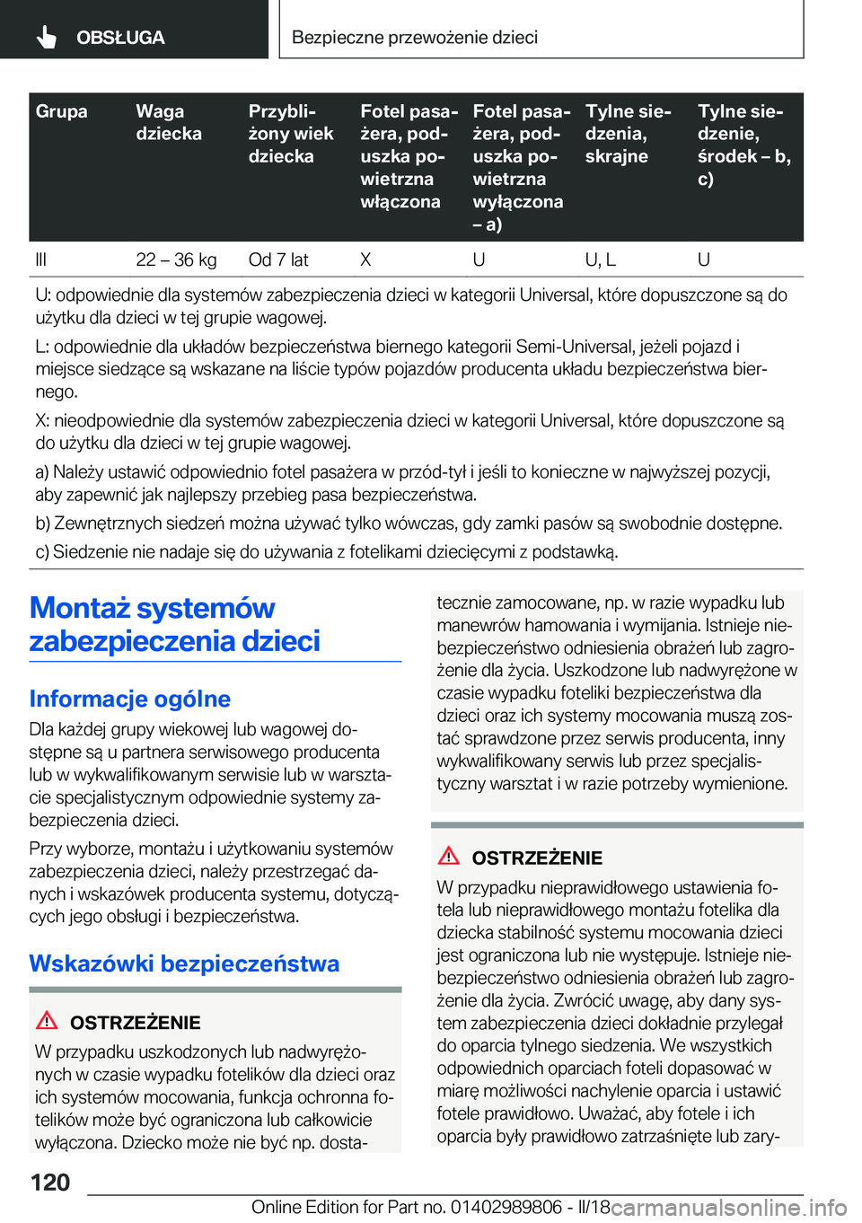 BMW M5 2018  Instrukcja obsługi (in Polish) �G�r�u�p�a�W�a�g�a
�d�z�i�e�c�k�a�P�r�z�y�b�l�ij
9�o�n�y��w�i�e�k
�d�z�i�e�c�k�a�F�o�t�e�l��p�a�s�aj
9�e�r�a�,��p�o�dj
�u�s�z�k�a��p�oj
�w�i�e�t�r�z�n�a
�w�ł�ą�c�z�o�n�a�F�o�t�e�l��p�a�s�