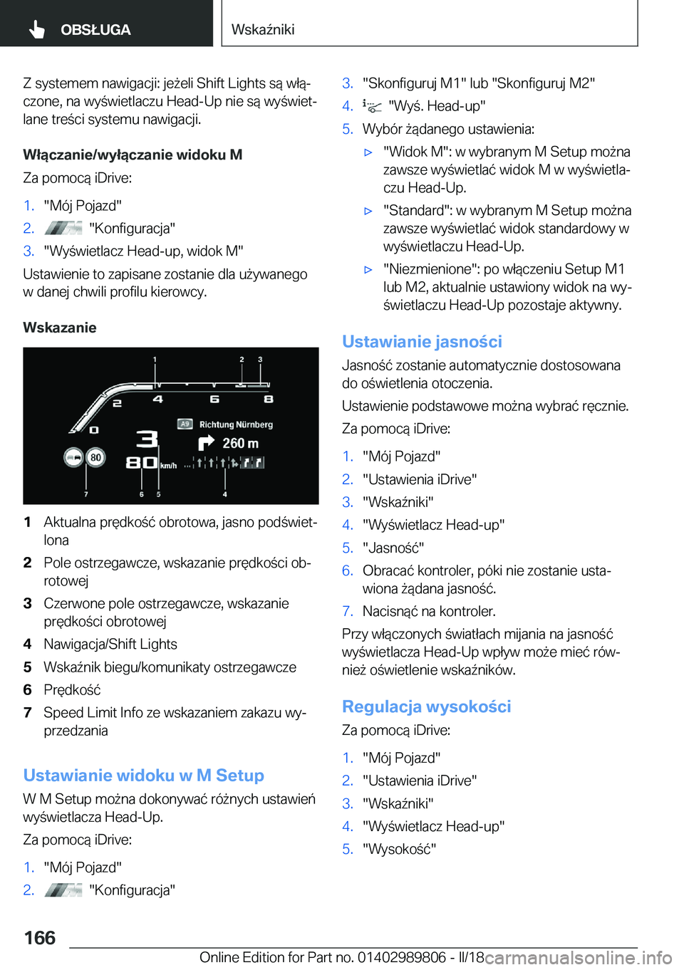 BMW M5 2018  Instrukcja obsługi (in Polish) �Z� �s�y�s�t�e�m�e�m� �n�a�w�i�g�a�c�j�i�:� �j�e 9�e�l�i� �S�h�i�f�t� �L�i�g�h�t�s� �s�