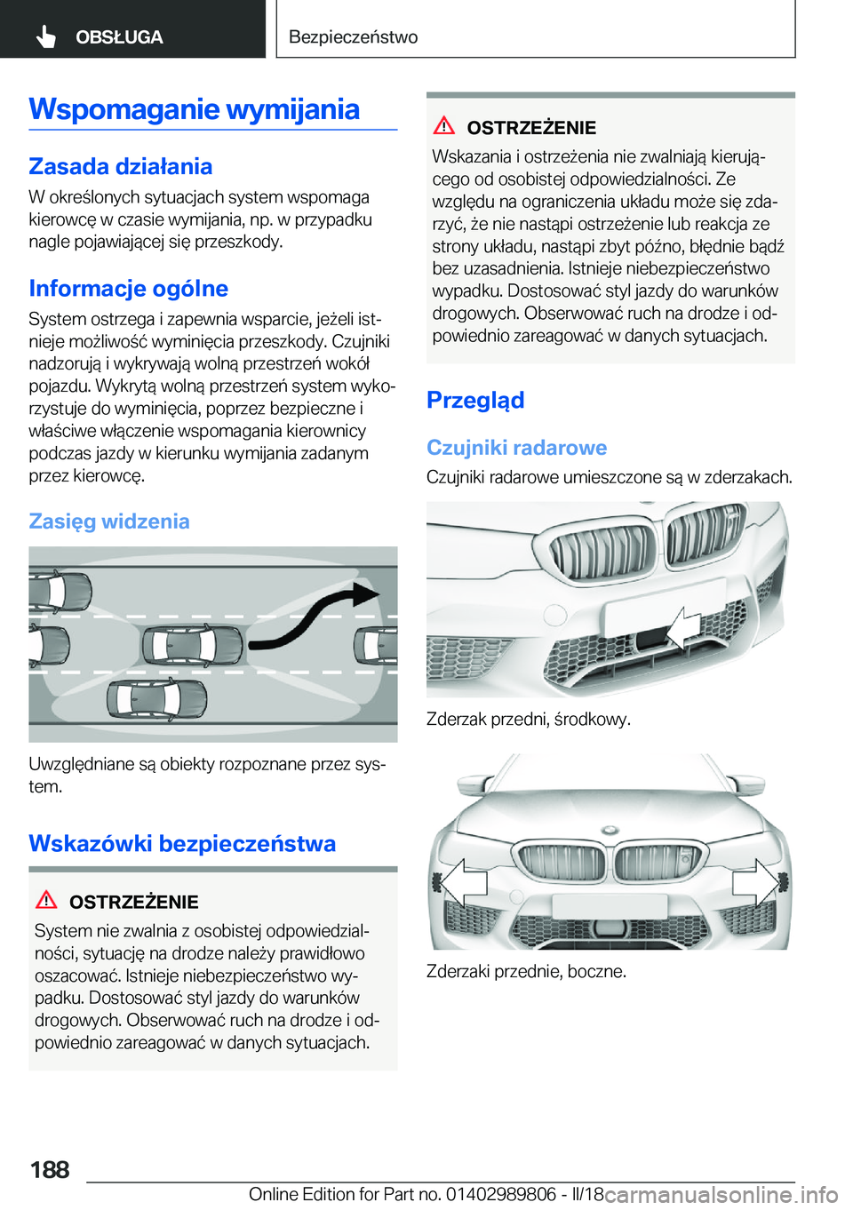 BMW M5 2018  Instrukcja obsługi (in Polish) �W�s�p�o�m�a�g�a�n�i�e��w�y�m�i�j�a�n�i�a
�Z�a�s�a�d�a��d�z�i�a�ł�a�n�i�a
�W� �o�k�r�e �l�o�n�y�c�h� �s�y�t�u�a�c�j�a�c�h� �s�y�s�t�e�m� �w�s�p�o�m�a�g�a
�k�i�e�r�o�w�c�
