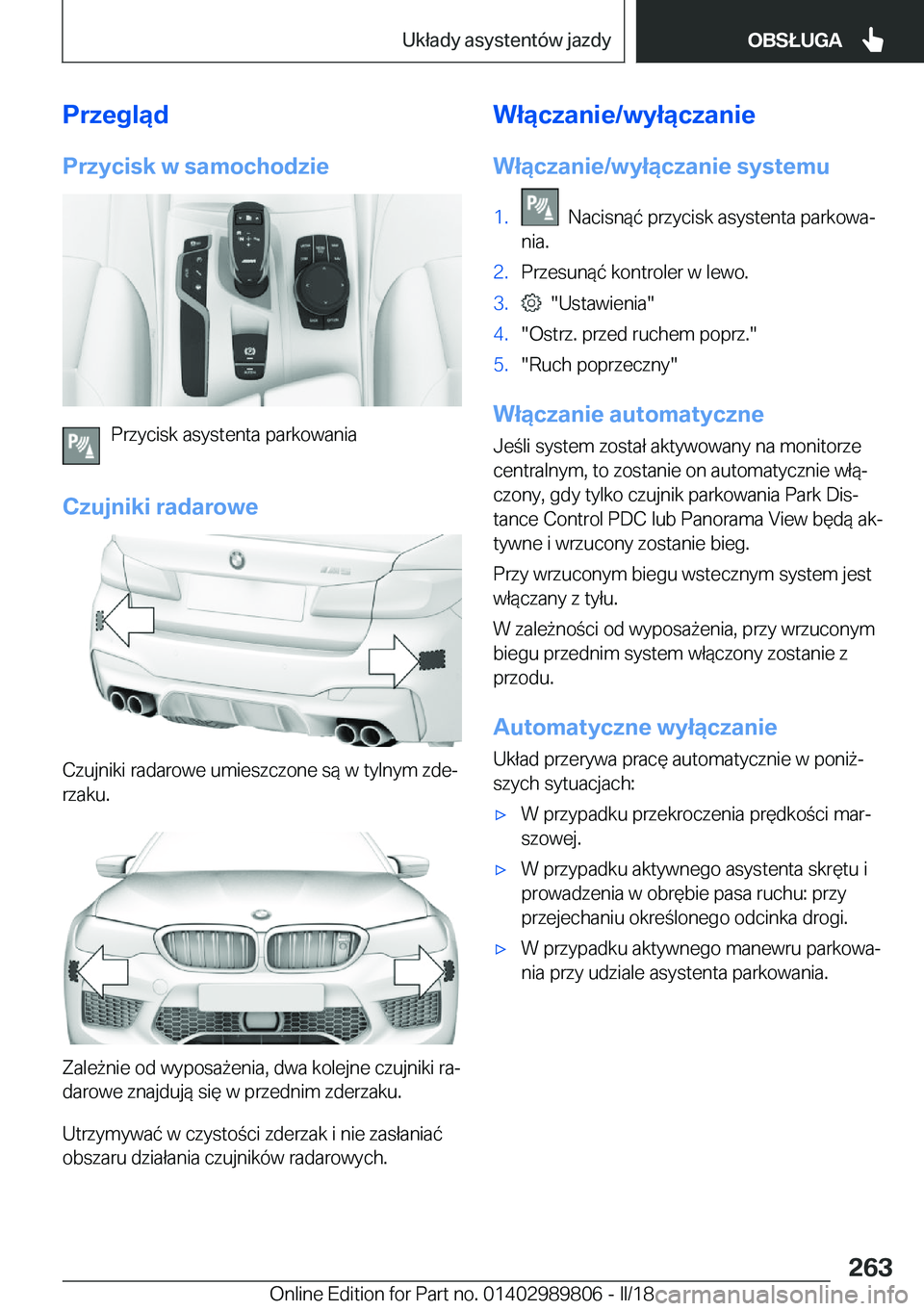 BMW M5 2018  Instrukcja obsługi (in Polish) �P�r�z�e�g�l�ą�d�P�r�z�y�c�i�s�k��w��s�a�m�o�c�h�o�d�z�i�e
�P�r�z�y�c�i�s�k� �a�s�y�s�t�e�n�t�a� �p�a�r�k�o�w�a�n�i�a
�C�z�u�j�n�i�k�i��r�a�d�a�r�o�w�e
�C�z�u�j�n�i�k�i� �r�a�d�a�r�o�w�e� �u�m�i�e