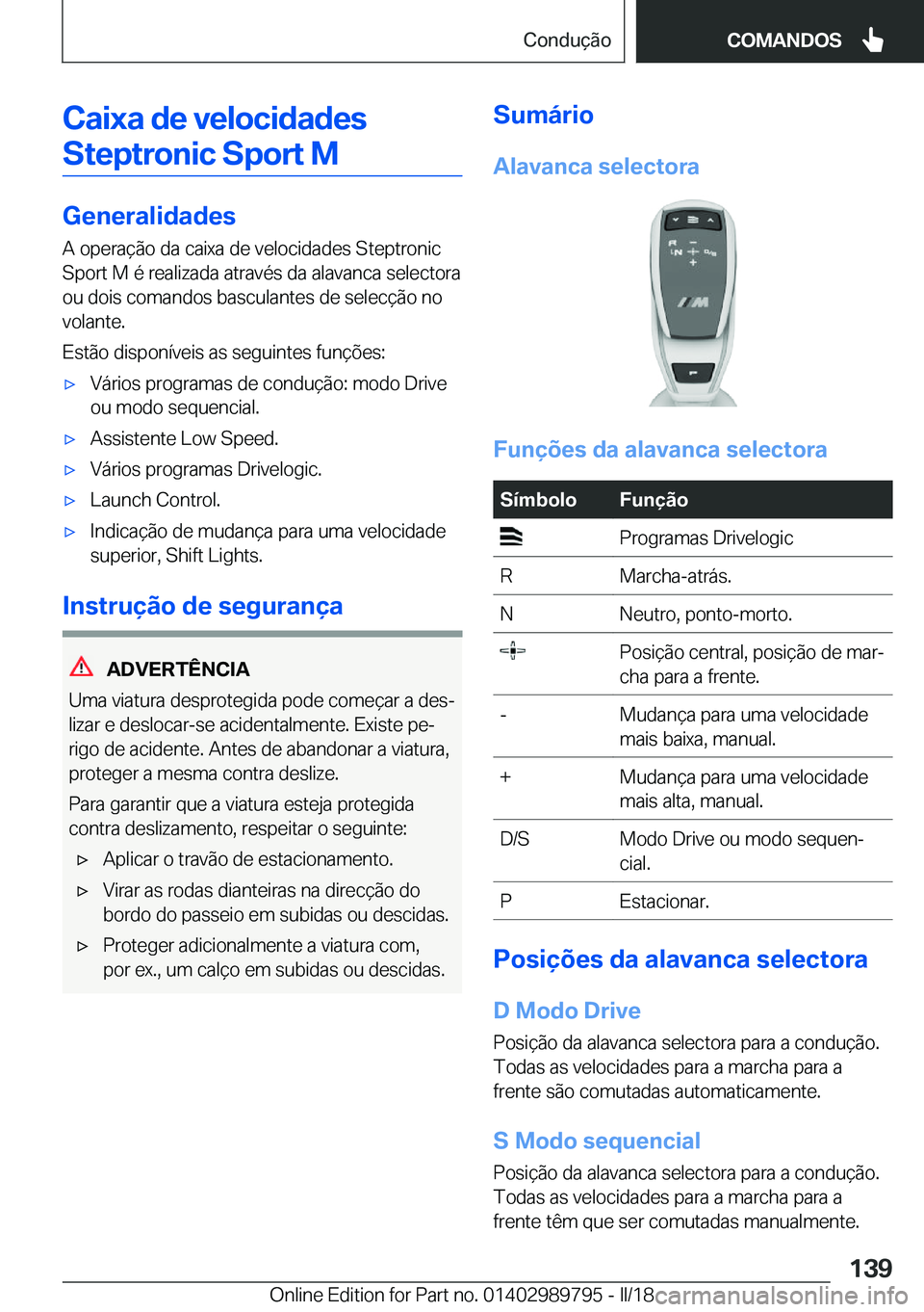 BMW M5 2018  Manual do condutor (in Portuguese) �C�a�i�x�a��d�e��v�e�l�o�c�i�d�a�d�e�s�S�t�e�p�t�r�o�n�i�c��S�p�o�r�t��M
�G�e�n�e�r�a�l�i�d�a�d�e�s �A� �o�p�e�r�a�ç�ã�o� �d�a� �c�a�i�x�a� �d�e� �v�e�l�o�c�i�d�a�d�e�s� �S�t�e�p�t�r�o�n�i�c�S�p