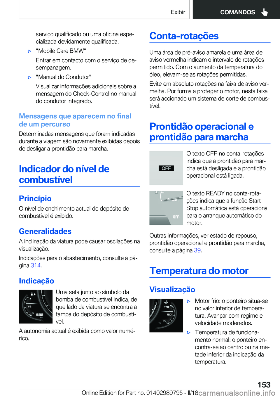 BMW M5 2018  Manual do condutor (in Portuguese) �s�e�r�v�i�ç�o� �q�u�a�l�i�f�i�c�a�d�o� �o�u� �u�m�a� �o�f�i�c�i�n�a� �e�s�p�eª
�c�i�a�l�i�z�a�d�a� �d�e�v�i�d�a�m�e�n�t�e� �q�u�a�l�i�f�i�c�a�d�a�.'x�"�M�o�b�i�l�e� �C�a�r�e� �B�M�W�"
