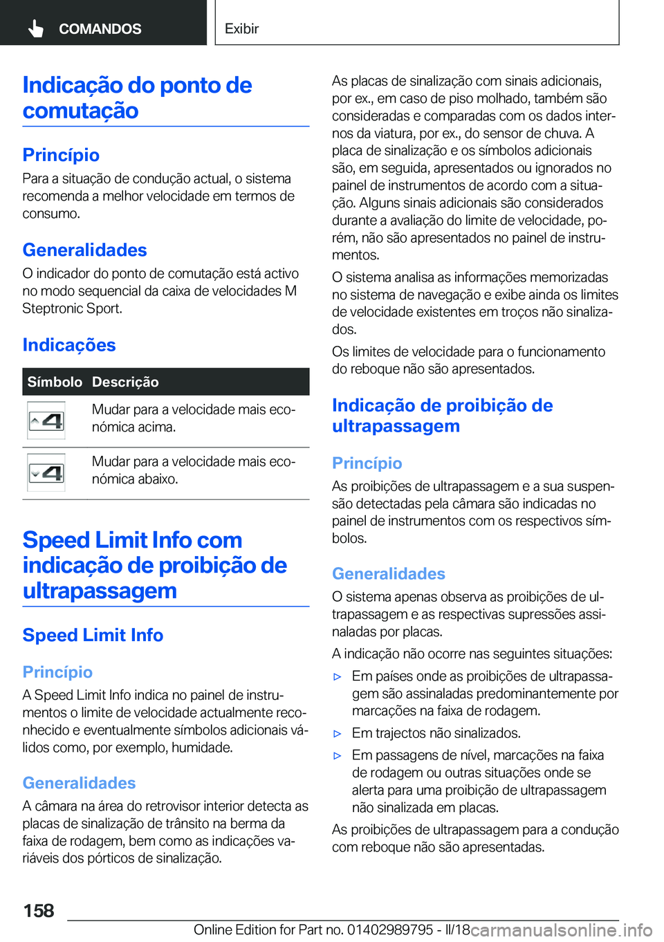 BMW M5 2018  Manual do condutor (in Portuguese) �I�n�d�i�c�a�