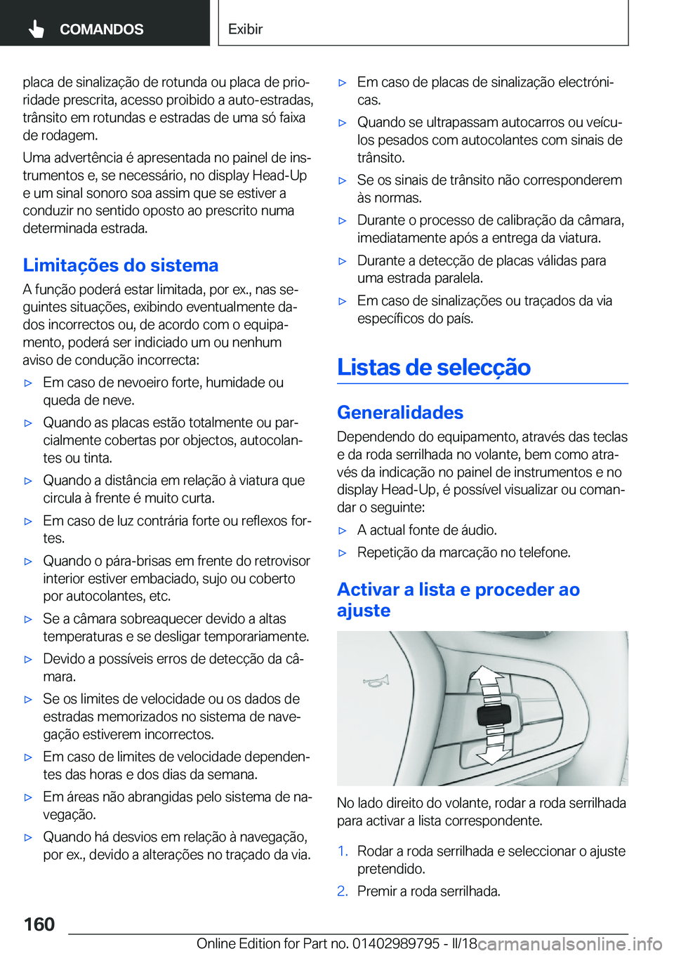 BMW M5 2018  Manual do condutor (in Portuguese) �p�l�a�c�a� �d�e� �s�i�n�a�l�i�z�a�ç�ã�o� �d�e� �r�o�t�u�n�d�a� �o�u� �p�l�a�c�a� �d�e� �p�r�i�oª
�r�i�d�a�d�e� �p�r�e�s�c�r�i�t�a�,� �a�c�e�s�s�o� �p�r�o�i�b�i�d�o� �a� �a�u�t�o�-�e�s�t�r�a�d�a�s
