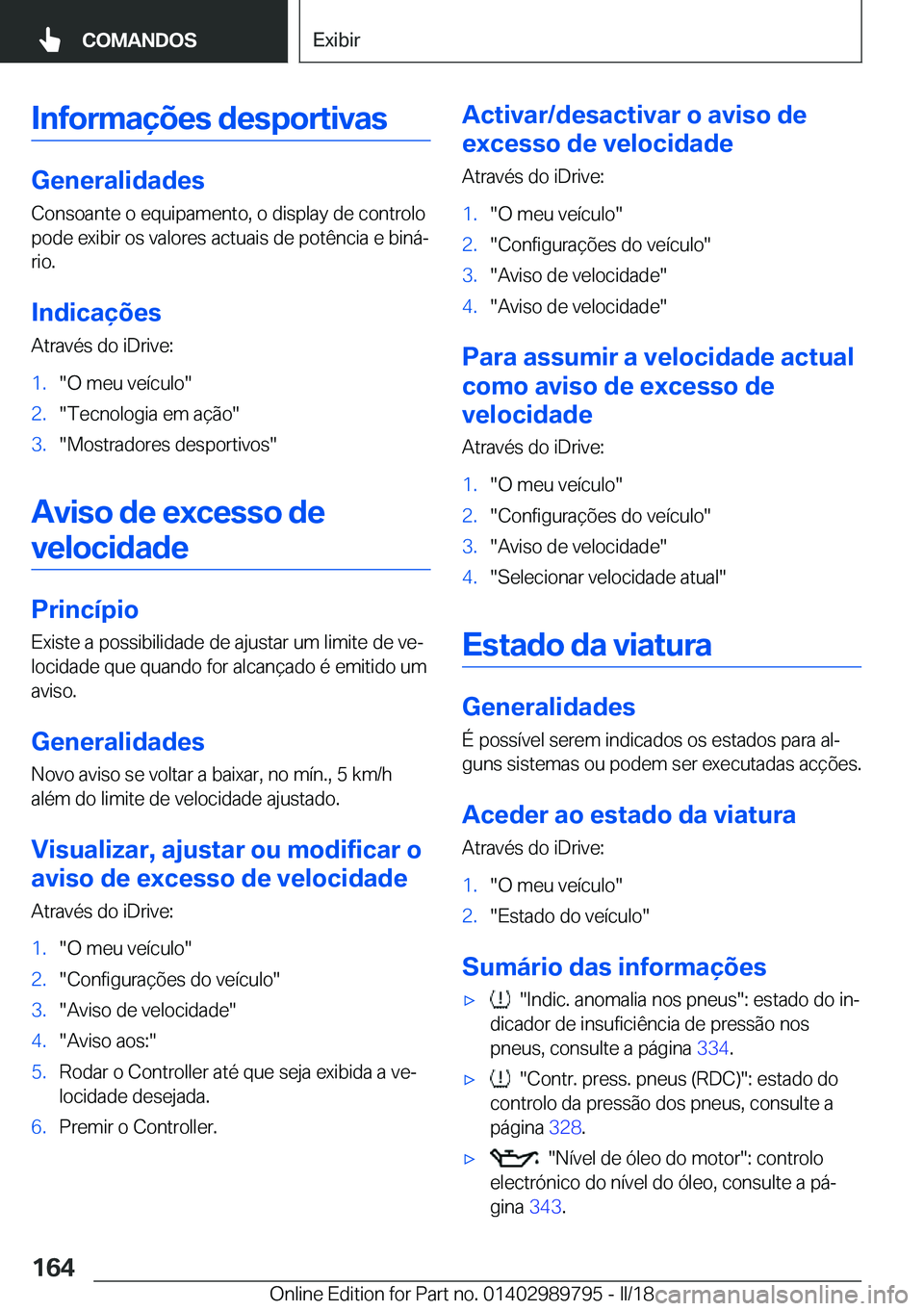 BMW M5 2018  Manual do condutor (in Portuguese) �I�n�f�o�r�m�a�
