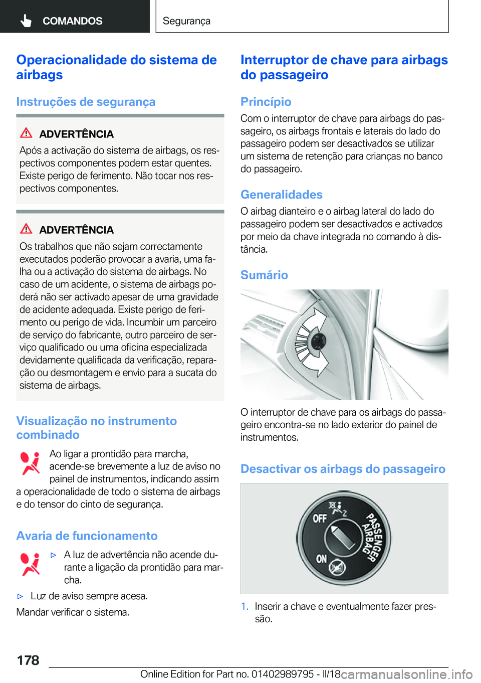 BMW M5 2018  Manual do condutor (in Portuguese) �O�p�e�r�a�c�i�o�n�a�l�i�d�a�d�e��d�o��s�i�s�t�e�m�a��d�e
�a�i�r�b�a�g�s
�I�n�s�t�r�u�