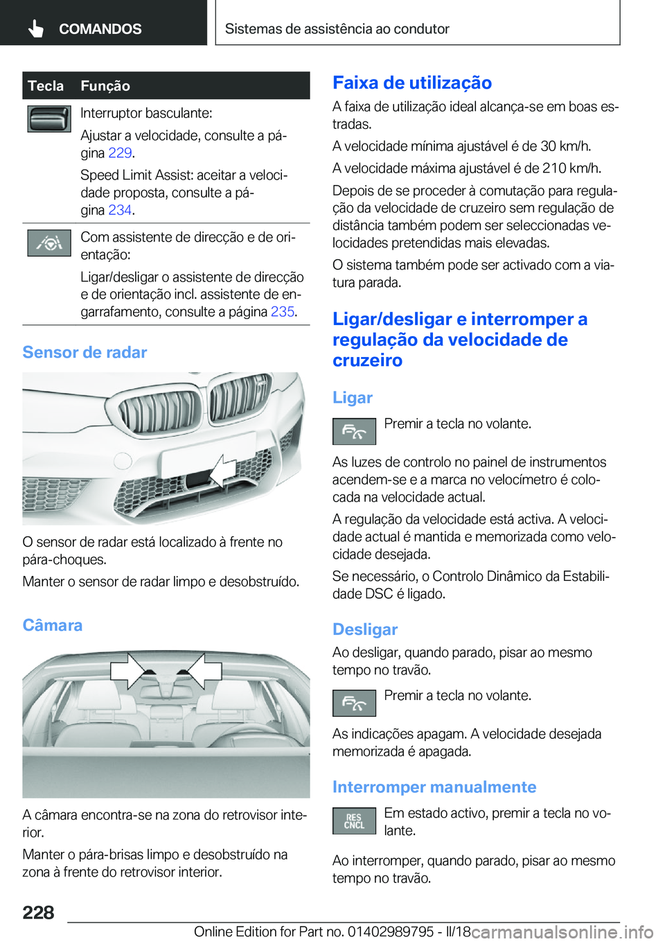 BMW M5 2018  Manual do condutor (in Portuguese) �T�e�c�l�a�F�u�n�