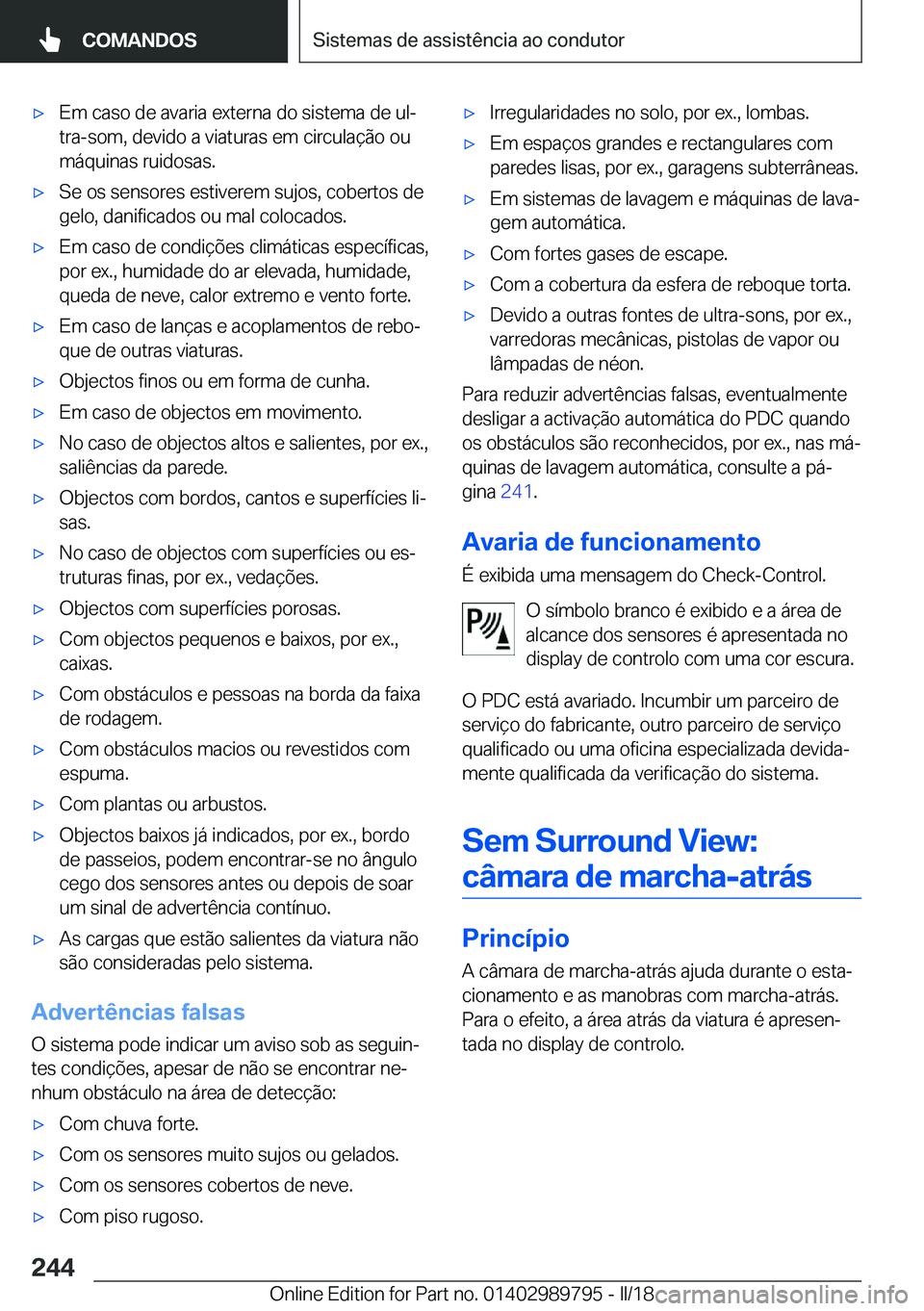 BMW M5 2018  Manual do condutor (in Portuguese) 'x�E�m� �c�a�s�o� �d�e� �a�v�a�r�i�a� �e�x�t�e�r�n�a� �d�o� �s�i�s�t�e�m�a� �d�e� �u�lª�t�r�a�-�s�o�m�,� �d�e�v�i�d�o� �a� �v�i�a�t�u�r�a�s� �e�m� �c�i�r�c�u�l�a�ç�ã�o� �o�u
�m�á�q�u�i�n�a�s�
