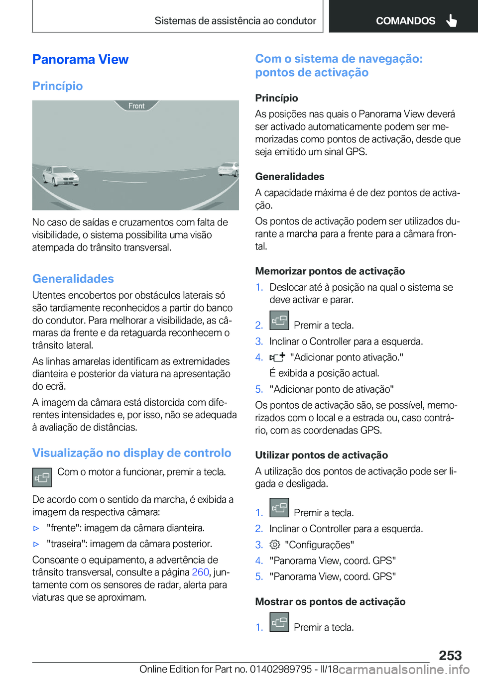 BMW M5 2018  Manual do condutor (in Portuguese) �P�a�n�o�r�a�m�a��V�i�e�w
�P�r�i�n�c�