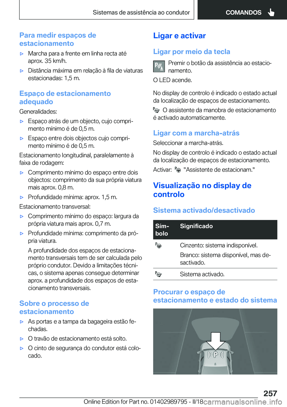 BMW M5 2018  Manual do condutor (in Portuguese) �P�a�r�a��m�e�d�i�r��e�s�p�a�