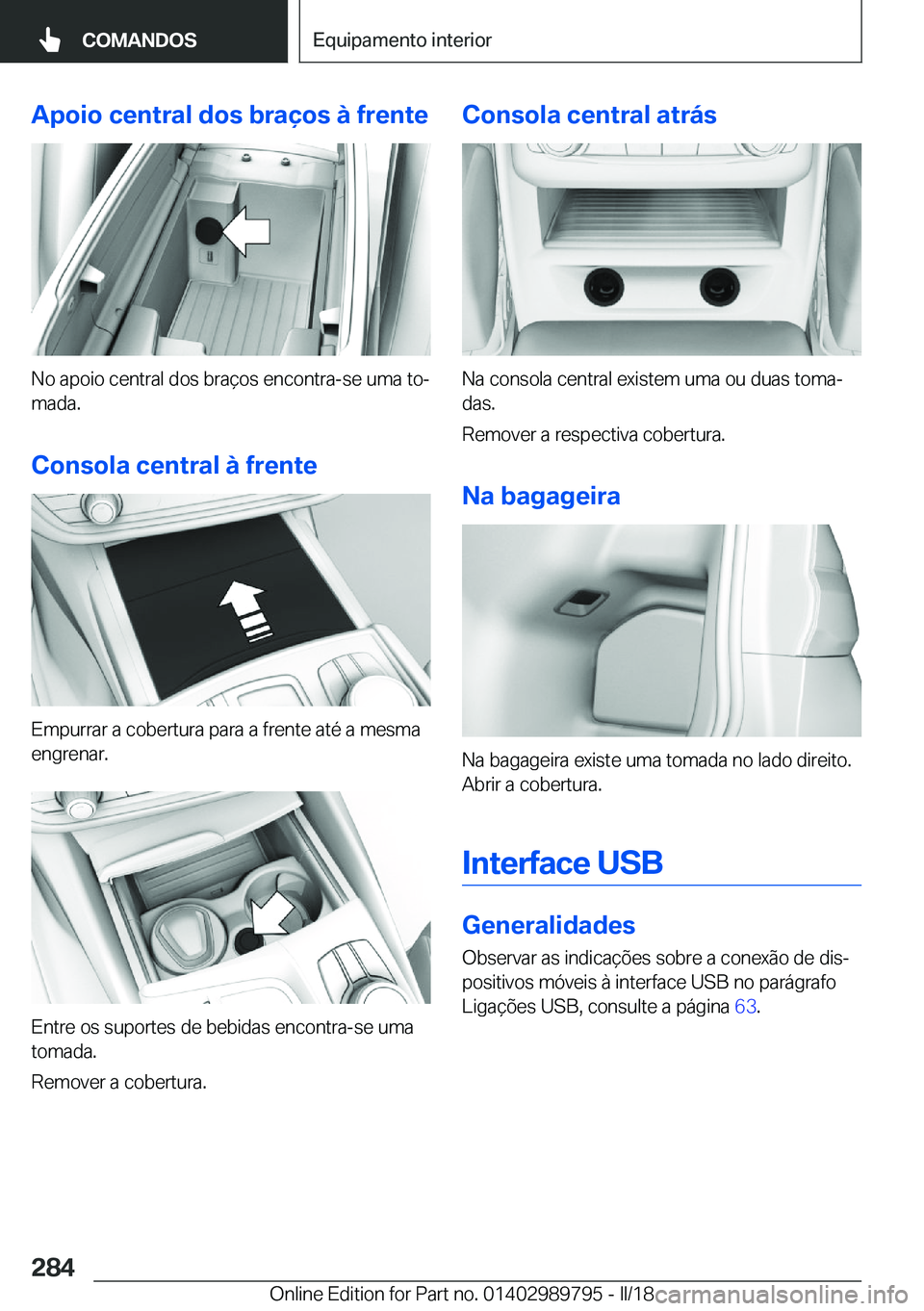 BMW M5 2018  Manual do condutor (in Portuguese) �A�p�o�i�o��c�e�n�t�r�a�l��d�o�s��b�r�a�