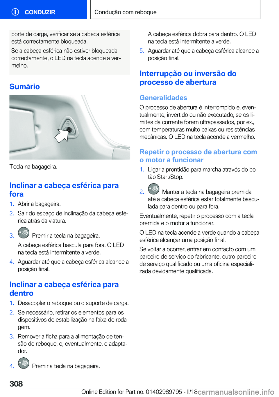 BMW M5 2018  Manual do condutor (in Portuguese) �p�o�r�t�e� �d�e� �c�a�r�g�a�,� �v�e�r�i�f�i�c�a�r� �s�e� �a� �c�a�b�e�ç�a� �e�s�f�é�r�i�c�a
�e�s�t�á� �c�o�r�r�e�c�t�a�m�e�n�t�e� �b�l�o�q�u�e�a�d�a�.
�S�e� �a� �c�a�b�e�ç�a� �e�s�f�é�r�i�c�a� �