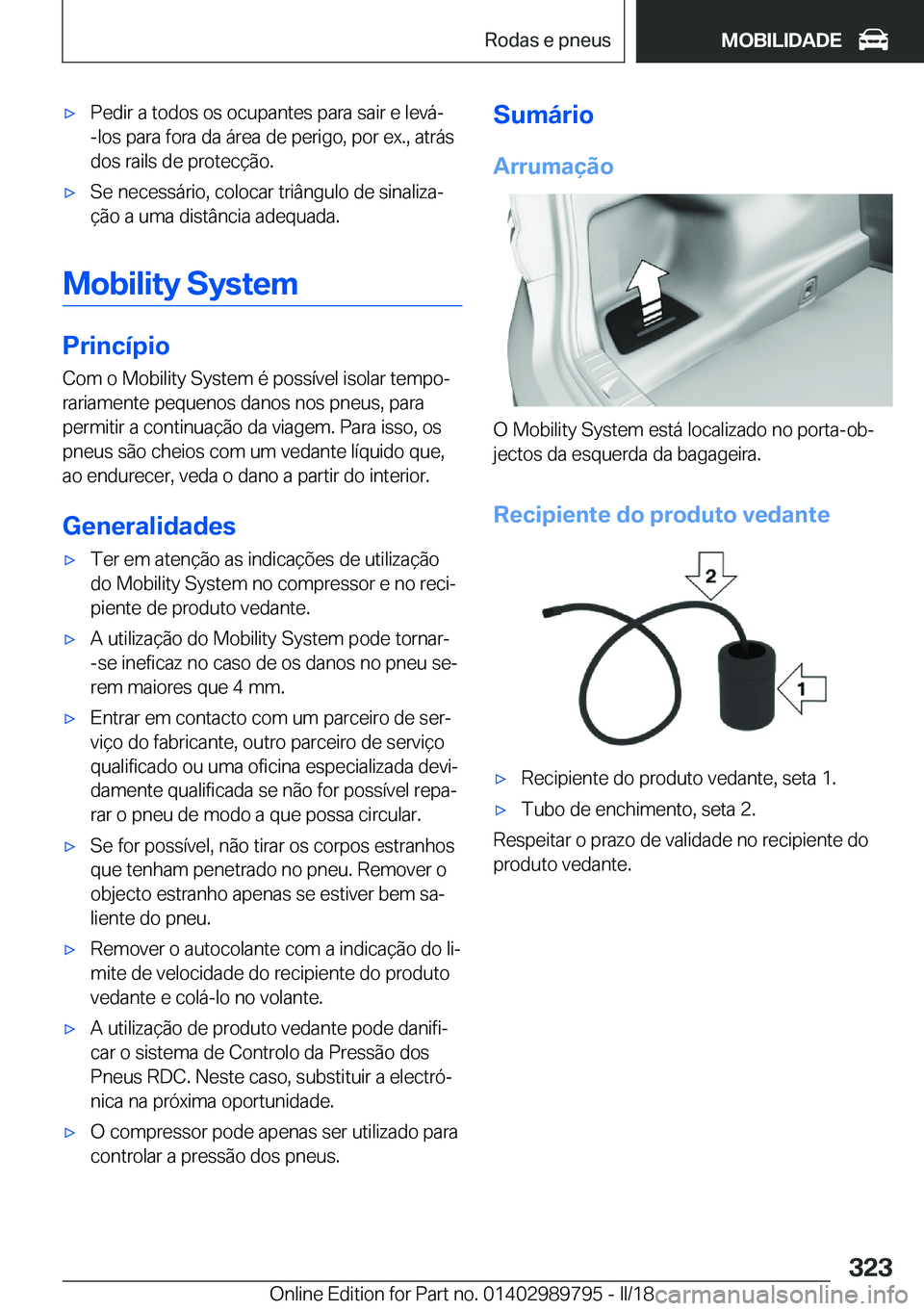 BMW M5 2018  Manual do condutor (in Portuguese) 'x�P�e�d�i�r� �a� �t�o�d�o�s� �o�s� �o�c�u�p�a�n�t�e�s� �p�a�r�a� �s�a�i�r� �e� �l�e�v�á�-�-�l�o�s� �p�a�r�a� �f�o�r�a� �d�a� �á�r�e�a� �d�e� �p�e�r�i�g�o�,� �p�o�r� �e�x�.�,� �a�t�r�á�s
�d�o�s