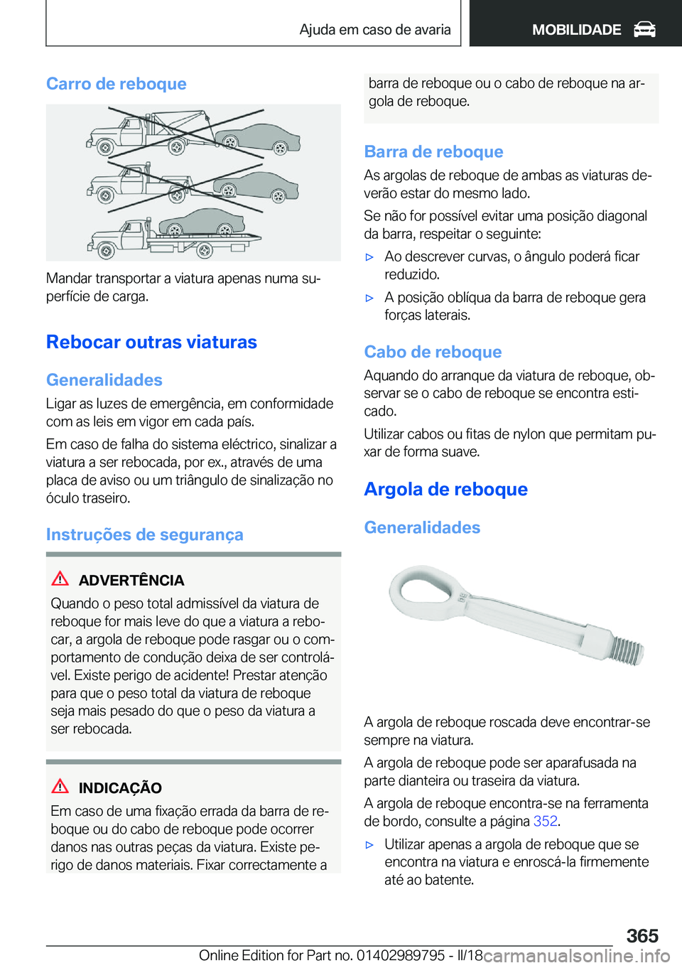 BMW M5 2018  Manual do condutor (in Portuguese) �C�a�r�r�o��d�e��r�e�b�o�q�u�e
�M�a�n�d�a�r� �t�r�a�n�s�p�o�r�t�a�r� �a� �v�i�a�t�u�r�a� �a�p�e�n�a�s� �n�u�m�a� �s�uª
�p�e�r�f�í�c�i�e� �d�e� �c�a�r�g�a�.
�R�e�b�o�c�a�r��o�u�t�r�a�s��v�i�a�t�