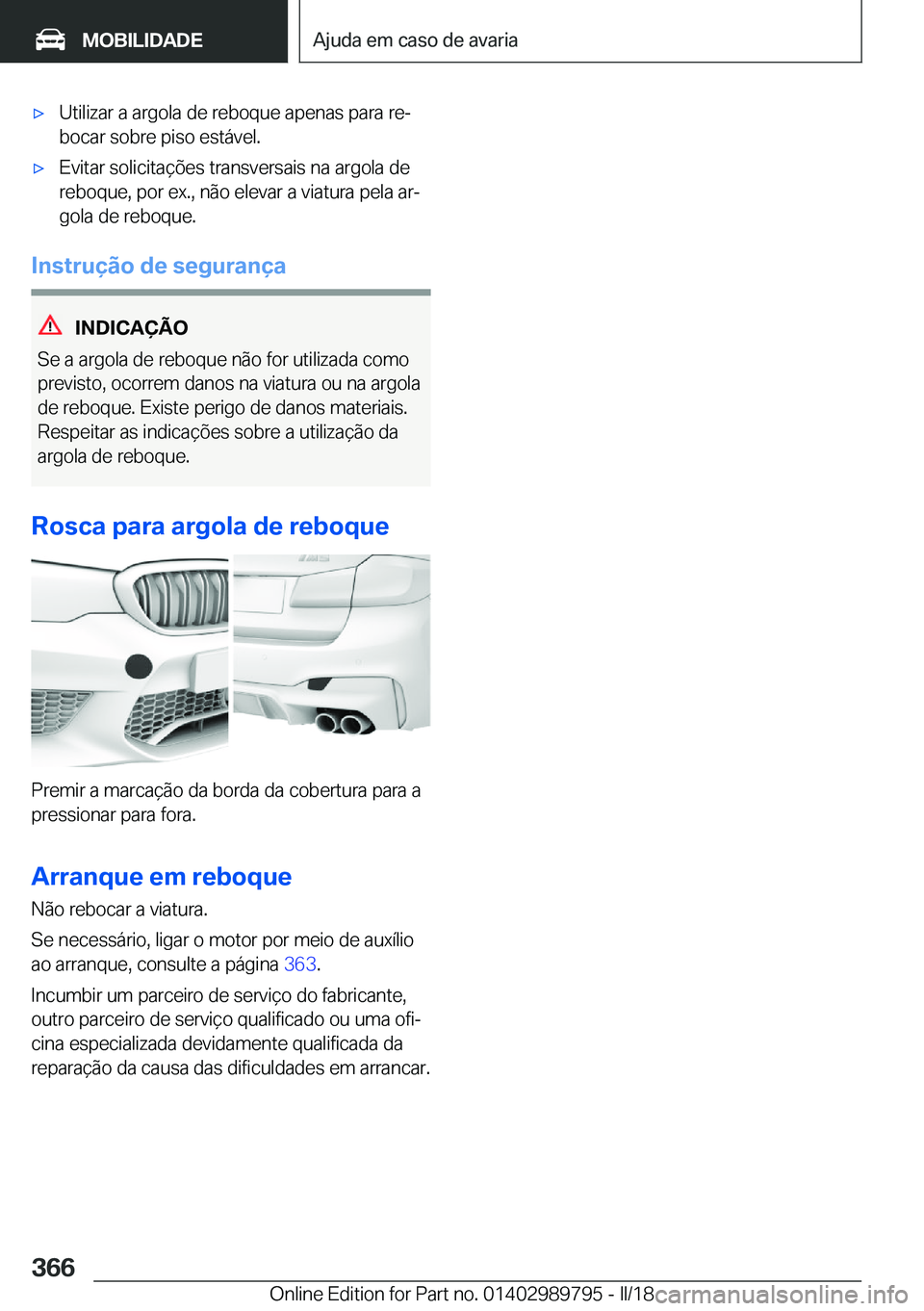 BMW M5 2018  Manual do condutor (in Portuguese) 'x�U�t�i�l�i�z�a�r� �a� �a�r�g�o�l�a� �d�e� �r�e�b�o�q�u�e� �a�p�e�n�a�s� �p�a�r�a� �r�eª
�b�o�c�a�r� �s�o�b�r�e� �p�i�s�o� �e�s�t�á�v�e�l�.'x�E�v�i�t�a�r� �s�o�l�i�c�i�t�a�ç�õ�e�s� �t�r�
