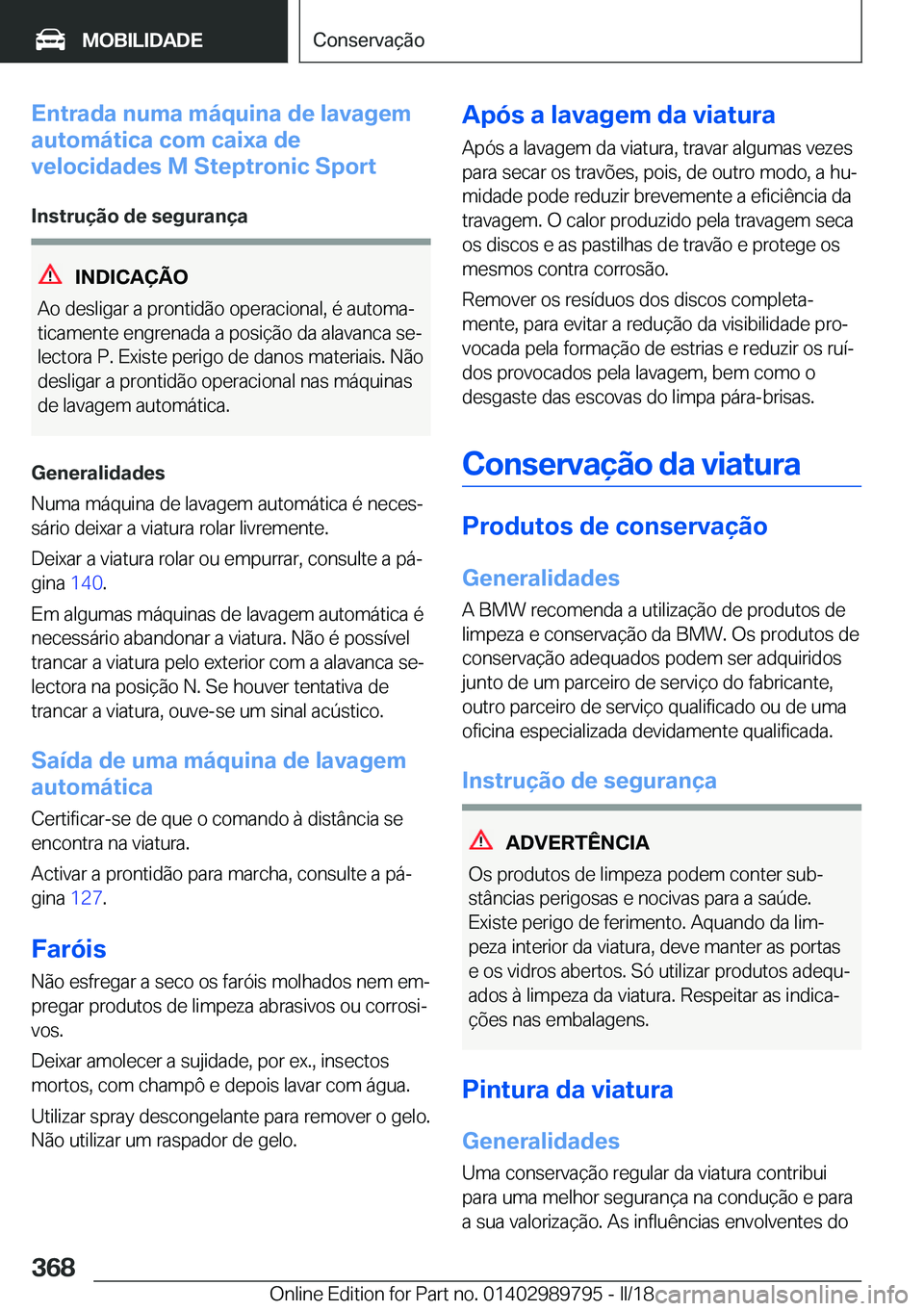 BMW M5 2018  Manual do condutor (in Portuguese) �E�n�t�r�a�d�a��n�u�m�a��m�á�q�u�i�n�a��d�e��l�a�v�a�g�e�m
�a�u�t�o�m�á�t�i�c�a��c�o�m��c�a�i�x�a��d�e
�v�e�l�o�c�i�d�a�d�e�s��M��S�t�e�p�t�r�o�n�i�c��S�p�o�r�t
�I�n�s�t�r�u�