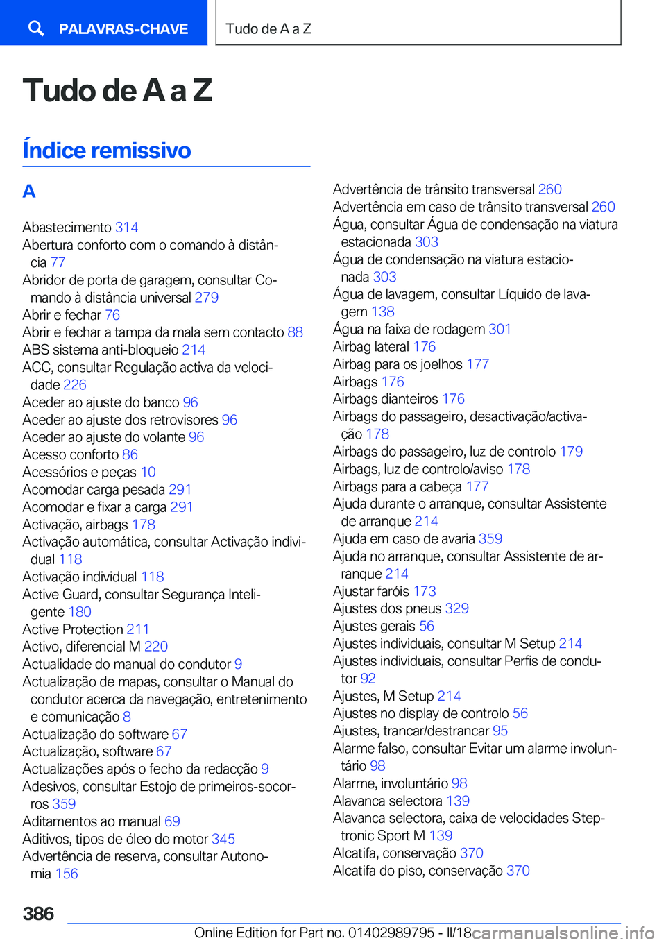 BMW M5 2018  Manual do condutor (in Portuguese) �T�u�d�o��d�e��A��a��Z
�