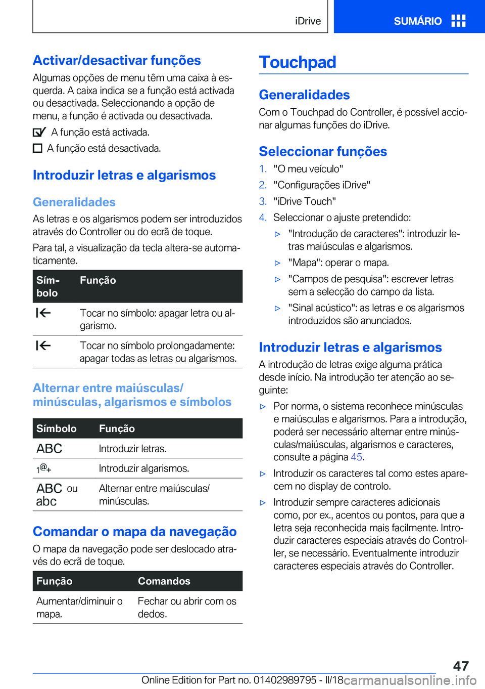 BMW M5 2018  Manual do condutor (in Portuguese) �A�c�t�i�v�a�r�/�d�e�s�a�c�t�i�v�a�r��f�u�n�