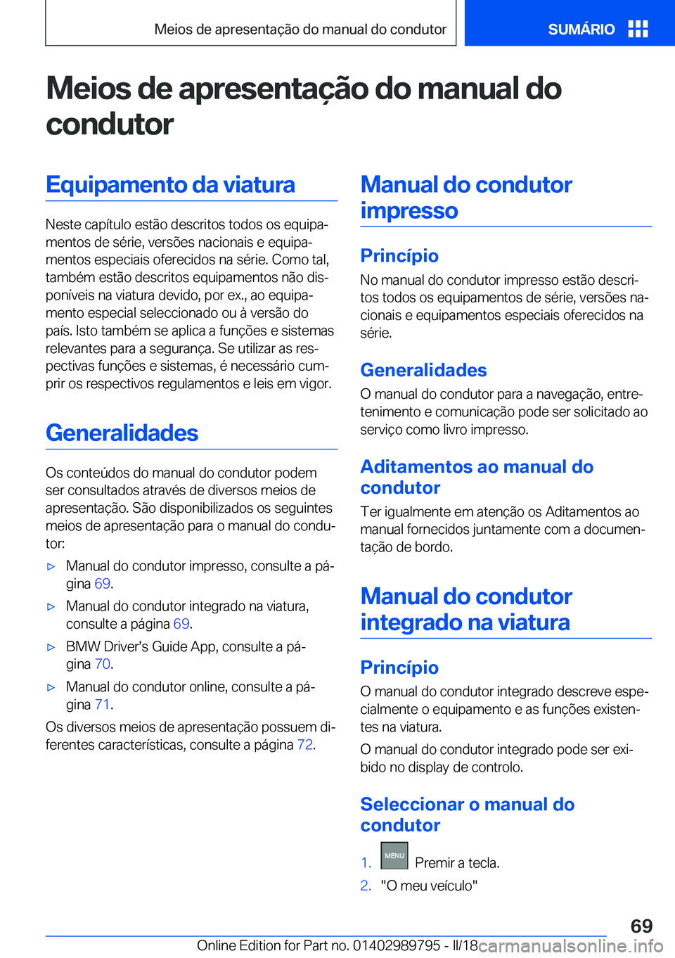 BMW M5 2018  Manual do condutor (in Portuguese) �M�e�i�o�s��d�e��a�p�r�e�s�e�n�t�a�