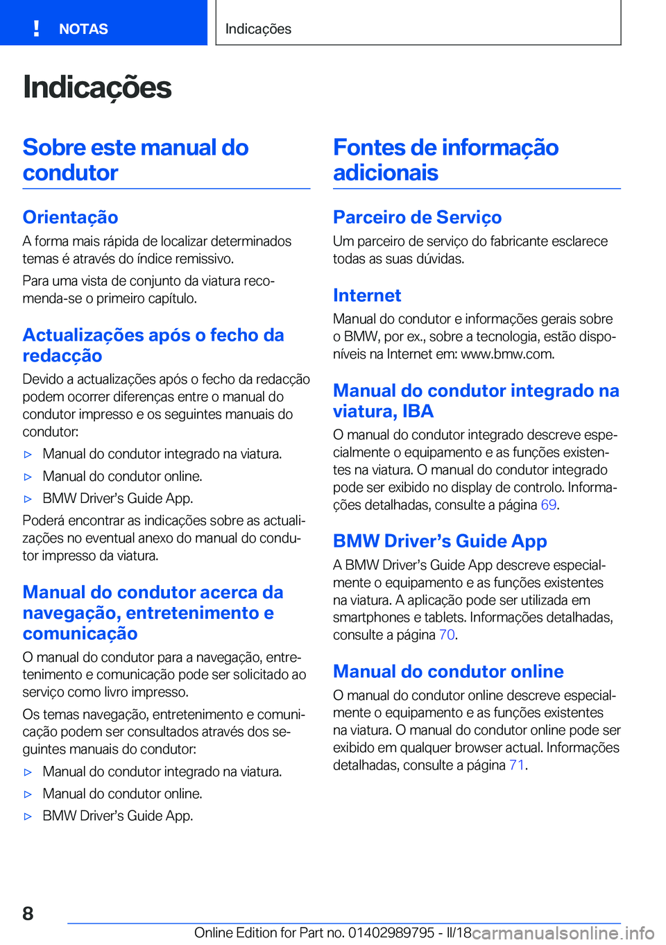 BMW M5 2018  Manual do condutor (in Portuguese) �I�n�d�i�c�a�