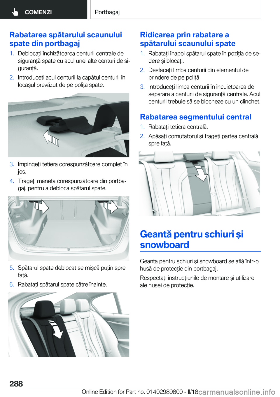 BMW M5 2018  Ghiduri De Utilizare (in Romanian) �R�a�b�a�t�a�r�e�a��s�p�ă�t�a�r�u�l�u�i��s�c�a�u�n�u�l�u�i
�s�p�a�t�e��d�i�n��p�o�r�t�b�a�g�a�j�1�.�D�e�b�l�o�c�a *�i� �î�n�c�h�i�z�