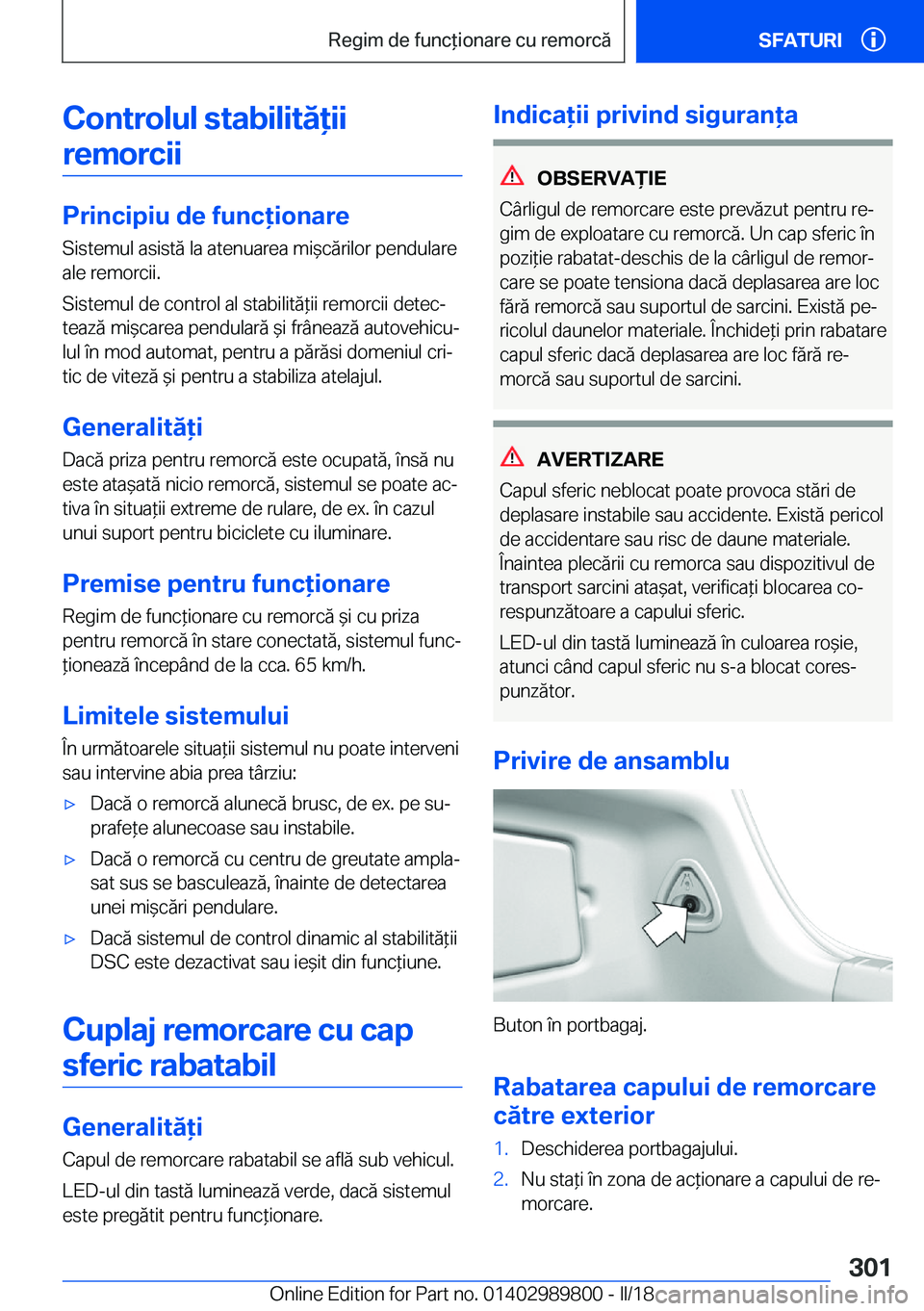 BMW M5 2018  Ghiduri De Utilizare (in Romanian) �C�o�n�t�r�o�l�u�l��s�t�a�b�i�l�i�t�ă�i�i�r�e�m�o�r�c�i�i
�P�r�i�n�c�i�p�i�u��d�e��f�u�n�c�i�o�n�a�r�e �S�i�s�t�e�m�u�l� �a�s�i�s�t�