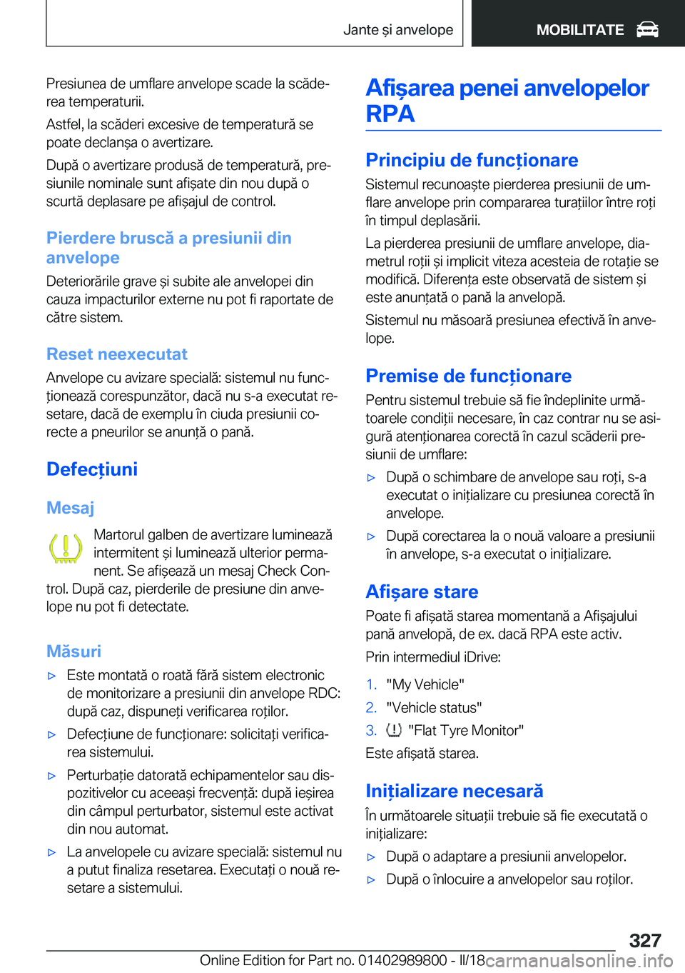 BMW M5 2018  Ghiduri De Utilizare (in Romanian)  P r e s i u n e a   d e   u m f l a r e   a n v e l o p e   s c a d e   l a   s c 