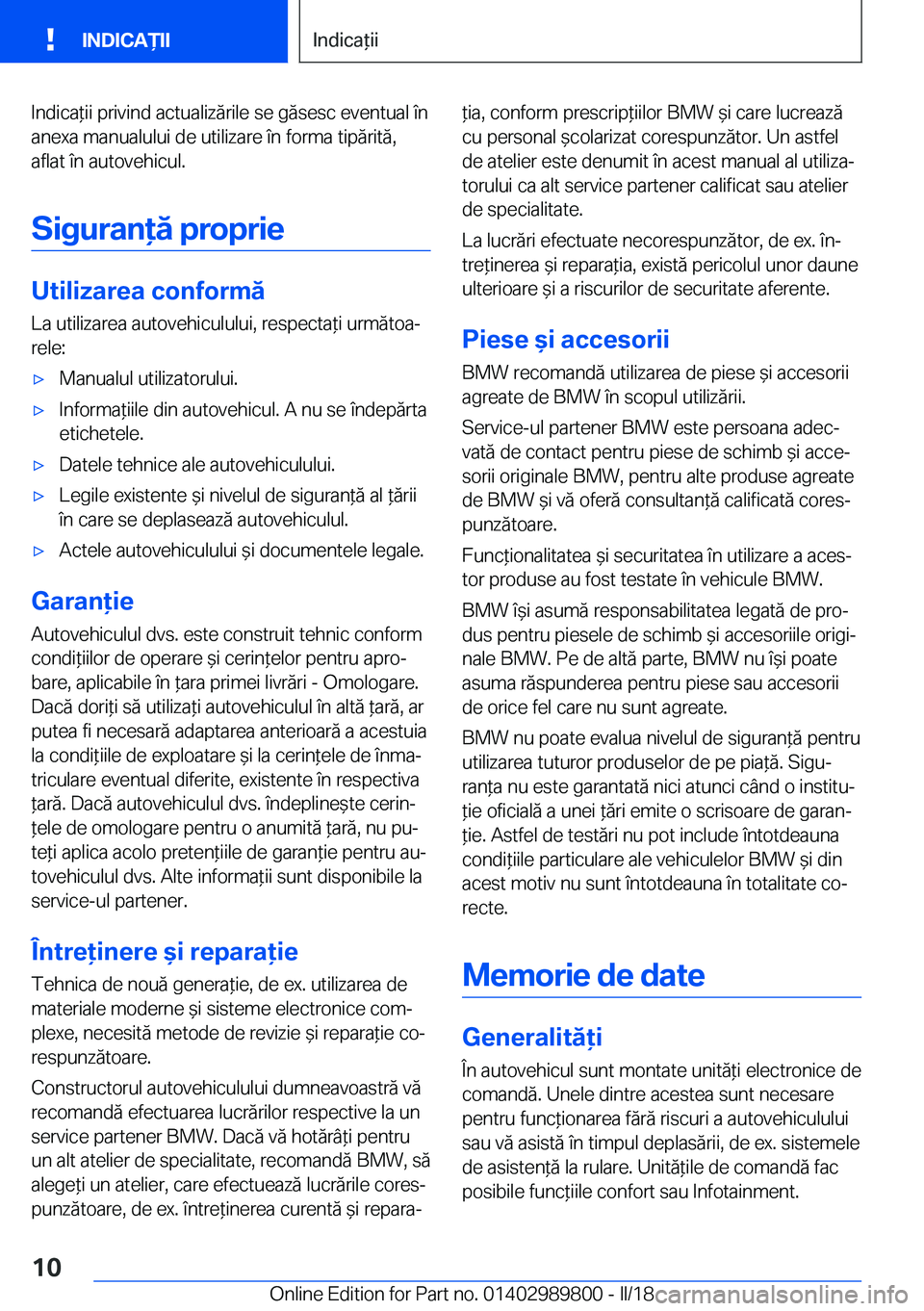 BMW M5 2018  Ghiduri De Utilizare (in Romanian) �I�n�d�i�c�a *�i�i� �p�r�i�v�i�n�d� �a�c�t�u�a�l�i�z�