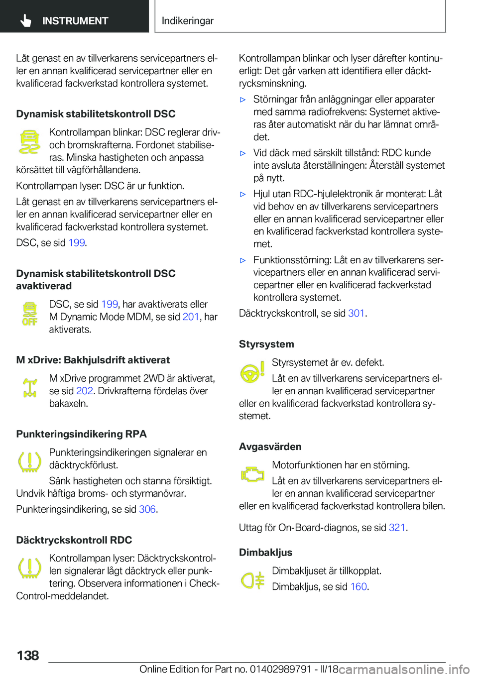 BMW M5 2018  InstruktionsbÖcker (in Swedish) �L�å�t� �g�e�n�a�s�t� �e�n� �a�v� �t�i�l�l�v�e�r�k�a�r�e�n�s� �s�e�r�v�i�c�e�p�a�r�t�n�e�r�s� �e�lj
�l�e�r� �e�n� �a�n�n�a�n� �k�v�a�l�i�f�i�c�e�r�a�d� �s�e�r�v�i�c�e�p�a�r�t�n�e�r� �e�l�l�e�r� �e�n
