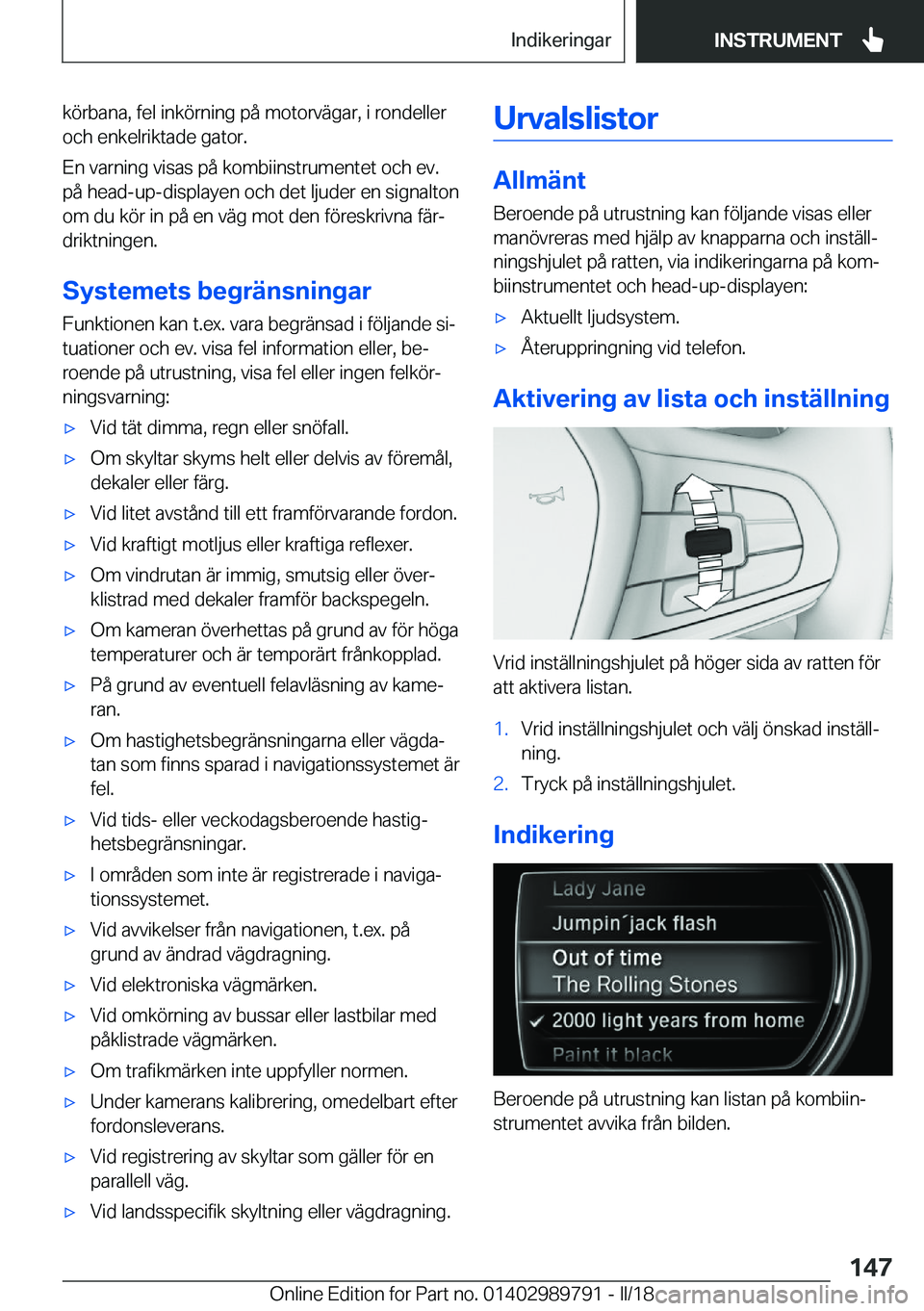 BMW M5 2018  InstruktionsbÖcker (in Swedish) �k�ö�r�b�a�n�a�,� �f�e�l� �i�n�k�ö�r�n�i�n�g� �p�å� �m�o�t�o�r�v�ä�g�a�r�,� �i� �r�o�n�d�e�l�l�e�r�o�c�h� �e�n�k�e�l�r�i�k�t�a�d�e� �g�a�t�o�r�.
�E�n� �v�a�r�n�i�n�g� �v�i�s�a�s� �p�å� �k�o�m�b�i