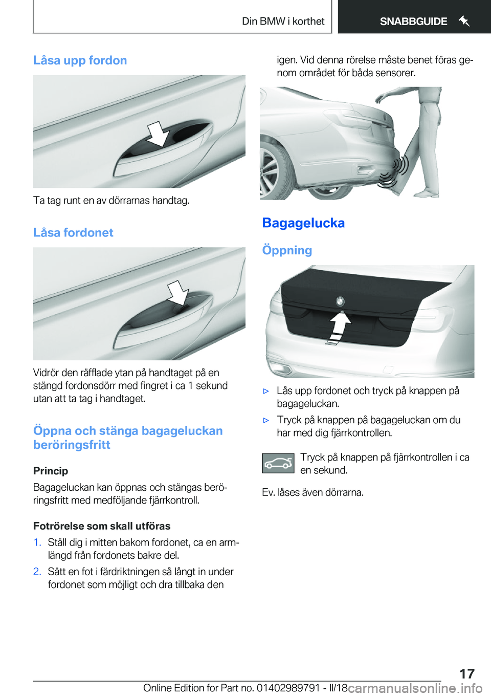 BMW M5 2018  InstruktionsbÖcker (in Swedish) �L�å�s�a��u�p�p��f�o�r�d�o�n
�T�a� �t�a�g� �r�u�n�t� �e�n� �a�v� �d�ö�r�r�a�r�n�a�s� �h�a�n�d�t�a�g�.�L�å�s�a��f�o�r�d�o�n�e�t
�V�i�d�r�ö�r� �d�e�n� �r�ä�f�f�l�a�d�e� �y�t�a�n� �p�å� �h�a�n�d