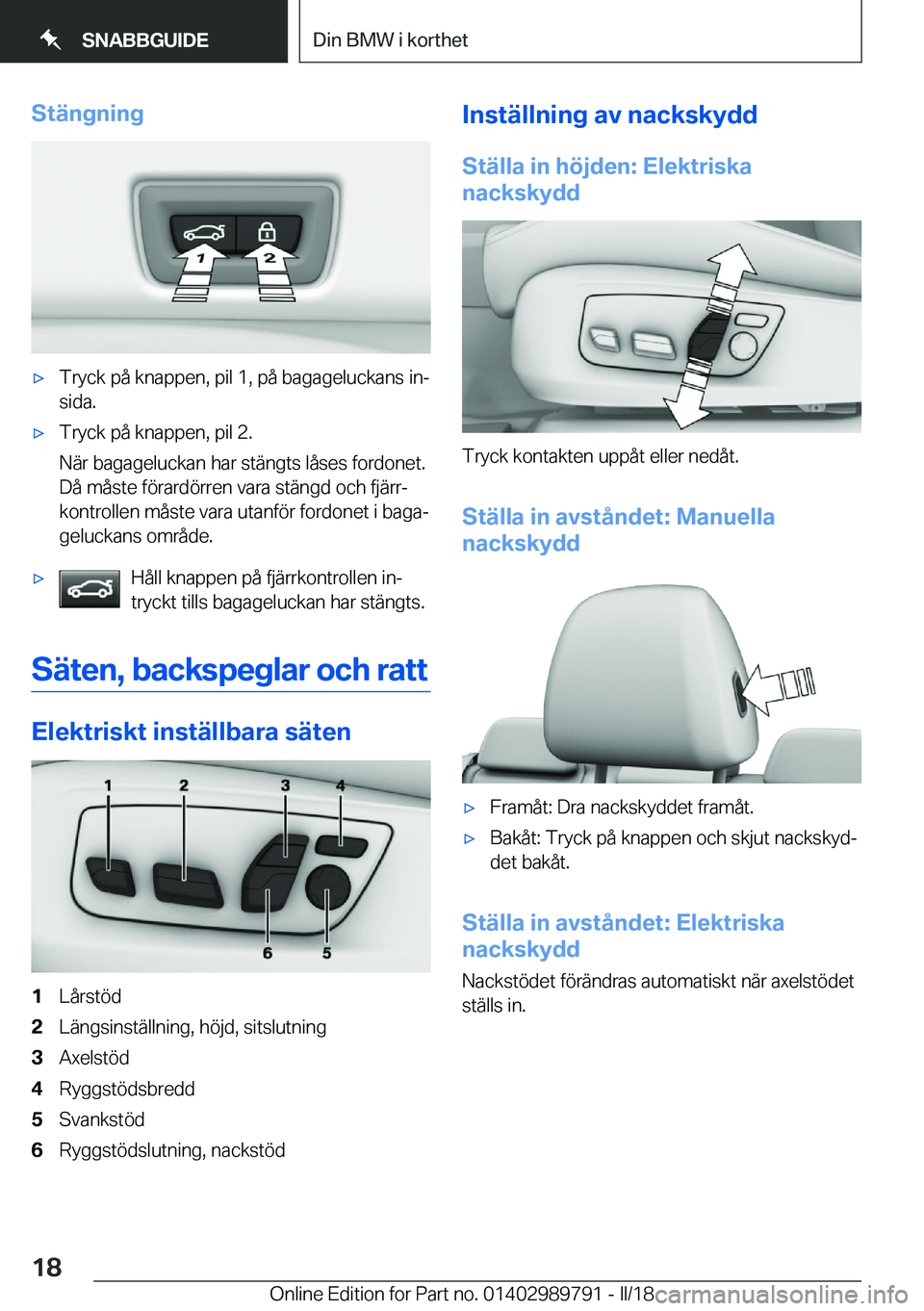 BMW M5 2018  InstruktionsbÖcker (in Swedish) �S�t�ä�n�g�n�i�n�g'x�T�r�y�c�k� �p�å� �k�n�a�p�p�e�n�,� �p�i�l� �1�,� �p�å� �b�a�g�a�g�e�l�u�c�k�a�n�s� �i�nj�s�i�d�a�.'x�T�r�y�c�k� �p�å� �k�n�a�p�p�e�n�,� �p�i�l� �2�.
�N�ä�r� �b�a�g�a
