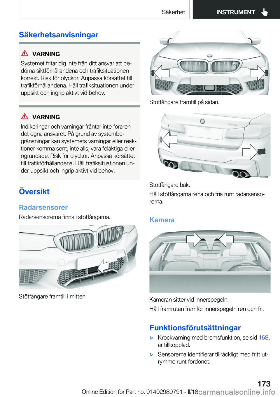 BMW M5 2018  InstruktionsbÖcker (in Swedish) �S�ä�k�e�r�h�e�t�s�a�n�v�i�s�n�i�n�g�a�r
�V�A�R�N�I�N�G
�S�y�s�t�e�m�e�t� �f�r�i�t�a�r� �d�i�g� �i�n�t�e� �f�r�å�n� �d�i�t�t� �a�n�s�v�a�r� �a�t�t� �b�ej
�d�ö�m�a� �s�i�k�t�f�ö�r�h�å�l�l�a�n�d�e