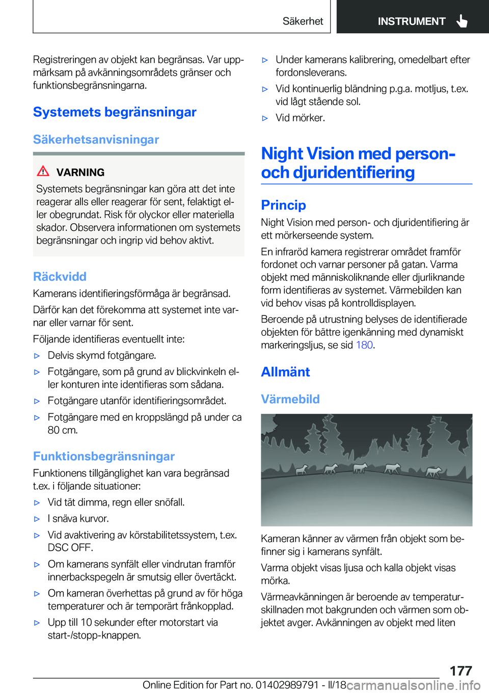 BMW M5 2018  InstruktionsbÖcker (in Swedish) �R�e�g�i�s�t�r�e�r�i�n�g�e�n� �a�v� �o�b�j�e�k�t� �k�a�n� �b�e�g�r�ä�n�s�a�s�.� �V�a�r� �u�p�pj
�m�ä�r�k�s�a�m� �p�å� �a�v�k�ä�n�n�i�n�g�s�o�m�r�å�d�e�t�s� �g�r�ä�n�s�e�r� �o�c�h
�f�u�n�k�t�i�o