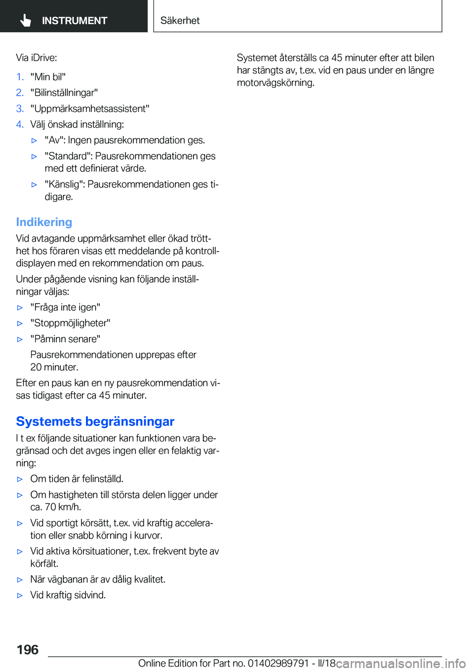 BMW M5 2018  InstruktionsbÖcker (in Swedish) �V�i�a� �i�D�r�i�v�e�:�1�.�"�M�i�n� �b�i�l�"�2�.�"�B�i�l�i�n�s�t�ä�l�l�n�i�n�g�a�r�"�3�.�"�U�p�p�m�ä�r�k�s�a�m�h�e�t�s�a�s�s�i�s�t�e�n�t�"�4�.�V�ä�l�j� �ö�n�s�k�a�d� �i�n�s