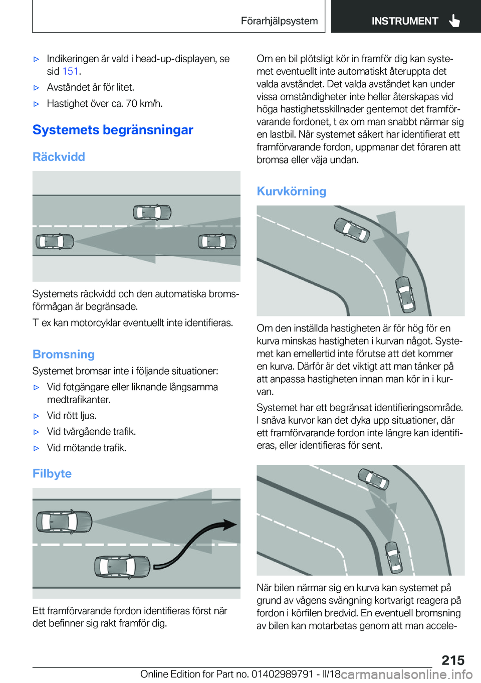 BMW M5 2018  InstruktionsbÖcker (in Swedish) 'x�I�n�d�i�k�e�r�i�n�g�e�n� �ä�r� �v�a�l�d� �i� �h�e�a�d�-�u�p�-�d�i�s�p�l�a�y�e�n�,� �s�e
�s�i�d�  �1�5�1 �.'x�A�v�s�t�å�n�d�e�t� �ä�r� �f�ö�r� �l�i�t�e�t�.'x�H�a�s�t�i�g�h�e�t� �ö�v