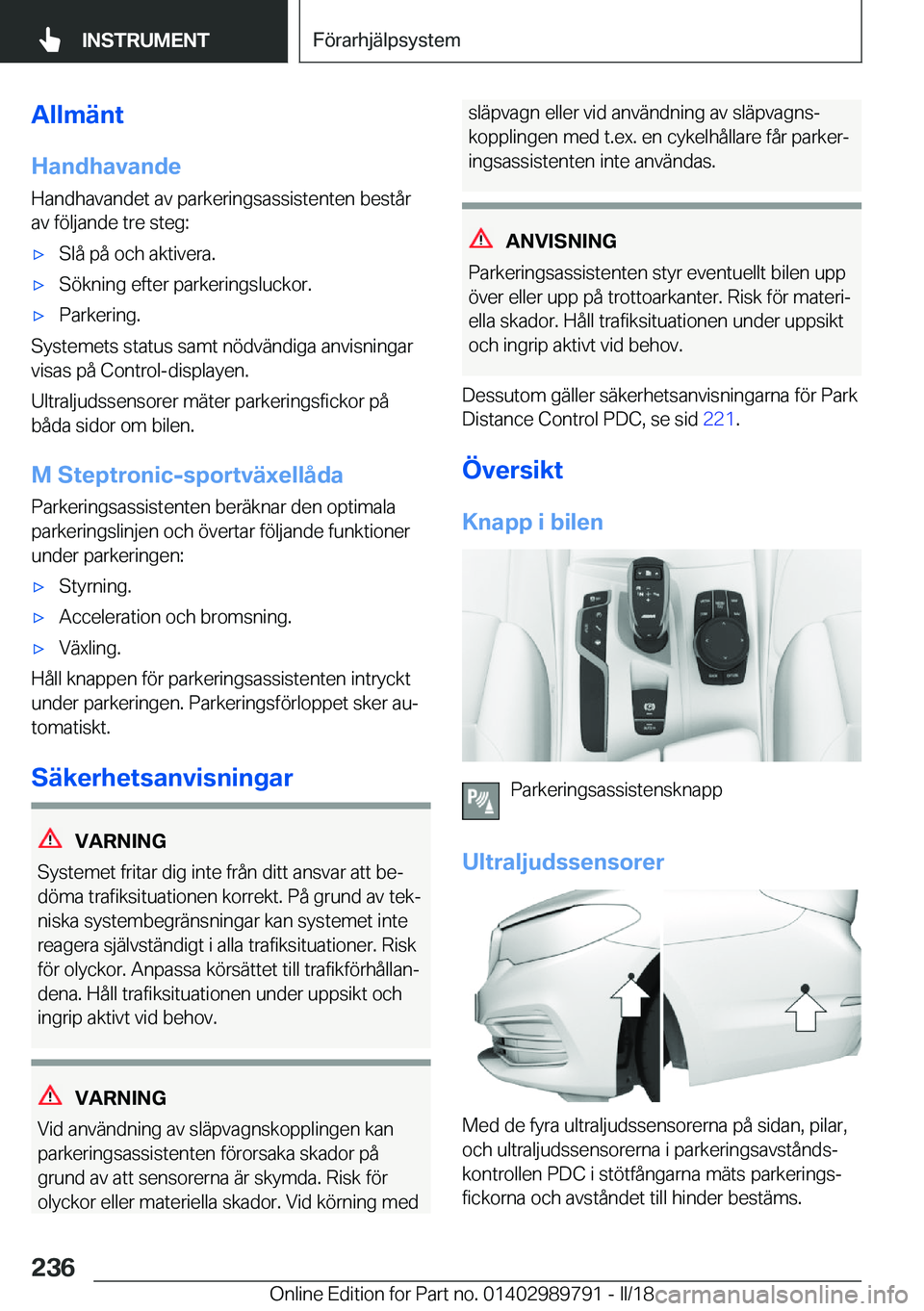 BMW M5 2018  InstruktionsbÖcker (in Swedish) �A�l�l�m�ä�n�t�H�a�n�d�h�a�v�a�n�d�e
�H�a�n�d�h�a�v�a�n�d�e�t� �a�v� �p�a�r�k�e�r�i�n�g�s�a�s�s�i�s�t�e�n�t�e�n� �b�e�s�t�å�r �a�v� �f�ö�l�j�a�n�d�e� �t�r�e� �s�t�e�g�:'x�S�l�å� �p�å� �o�c�h�