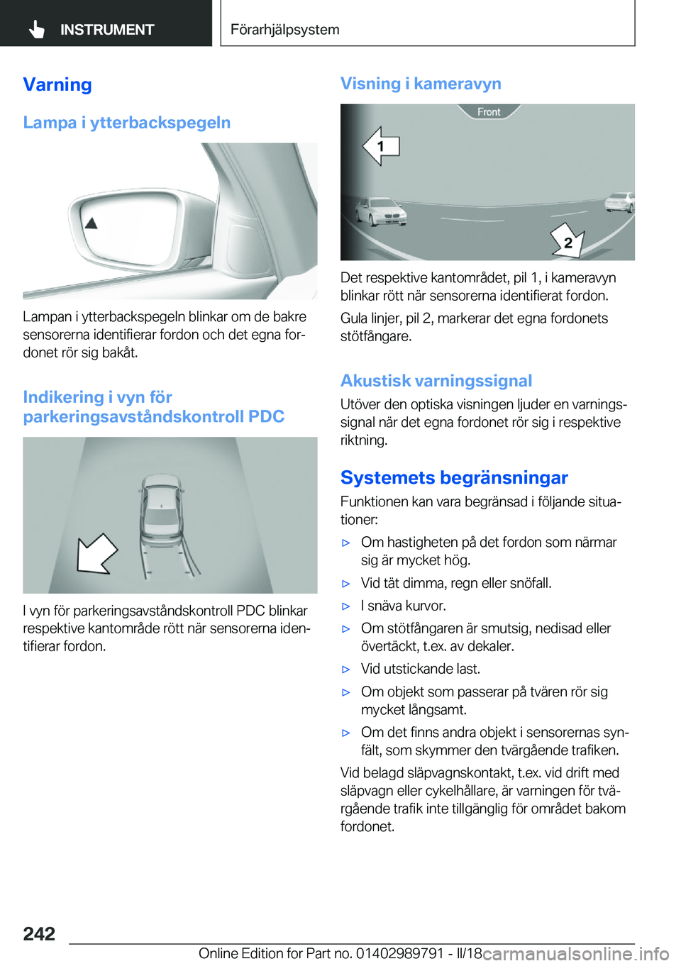 BMW M5 2018  InstruktionsbÖcker (in Swedish) �V�a�r�n�i�n�g
�L�a�m�p�a��i��y�t�t�e�r�b�a�c�k�s�p�e�g�e�l�n
�L�a�m�p�a�n� �i� �y�t�t�e�r�b�a�c�k�s�p�e�g�e�l�n� �b�l�i�n�k�a�r� �o�m� �d�e� �b�a�k�r�e
�s�e�n�s�o�r�e�r�n�a� �i�d�e�n�t�i�f�i�e�r�a�