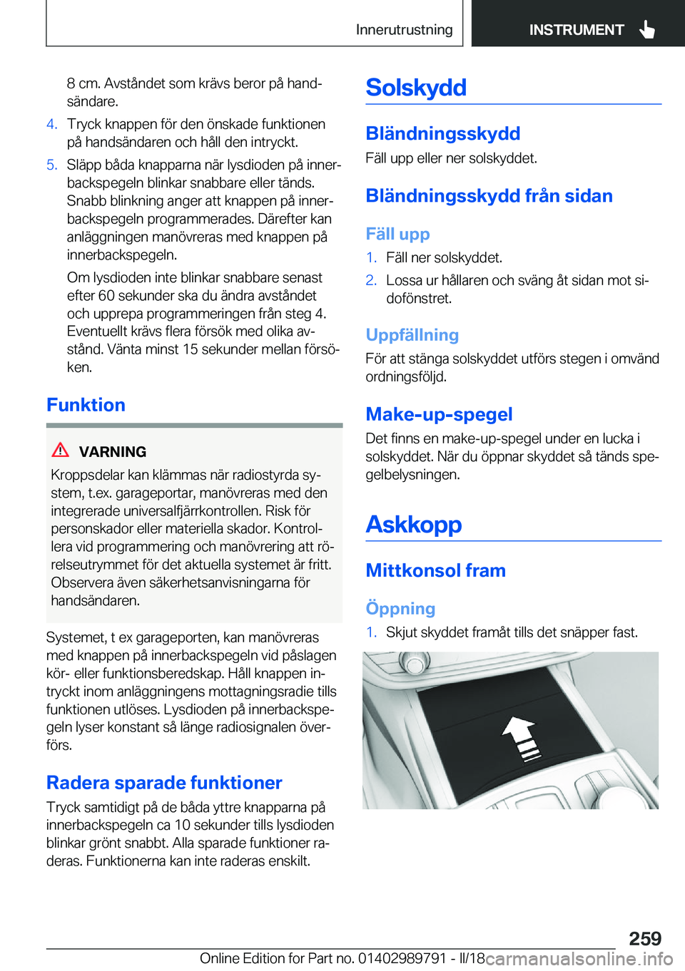 BMW M5 2018  InstruktionsbÖcker (in Swedish) �8� �c�m�.� �A�v�s�t�å�n�d�e�t� �s�o�m� �k�r�ä�v�s� �b�e�r�o�r� �p�å� �h�a�n�dj�s�ä�n�d�a�r�e�.�4�.�T�r�y�c�k� �k�n�a�p�p�e�n� �f�ö�r� �d�e�n� �ö�n�s�k�a�d�e� �f�u�n�k�t�i�o�n�e�n�p�å� �h�a�n�