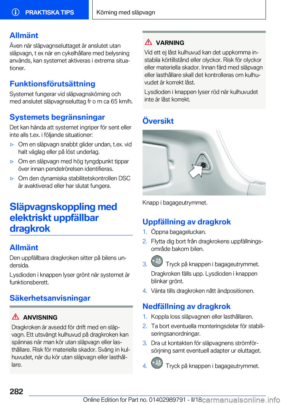 BMW M5 2018  InstruktionsbÖcker (in Swedish) �A�l�l�m�ä�n�t
�Ä�v�e�n� �n�ä�r� �s�l�ä�p�v�a�g�n�s�e�l�u�t�t�a�g�e�t� �ä�r� �a�n�s�l�u�t�e�t� �u�t�a�n
�s�l�ä�p�v�a�g�n�,� �t� �e�x� �n�ä�r� �e�n� �c�y�k�e�l�h�å�l�l�a�r�e� �m�e�d� �b�e�l�y�s