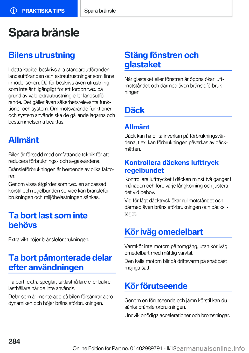 BMW M5 2018  InstruktionsbÖcker (in Swedish) �S�p�a�r�a��b�r�ä�n�s�l�e�B�i�l�e�n�s��u�t�r�u�s�t�n�i�n�g
�I� �d�e�t�t�a� �k�a�p�i�t�e�l� �b�e�s�k�r�i�v�s� �a�l�l�a� �s�t�a�n�d�a�r�d�u�t�f�ö�r�a�n�d�e�n�,
�l�a�n�d�s�u�t�f�ö�r�a�n�d�e�n� �o�c�